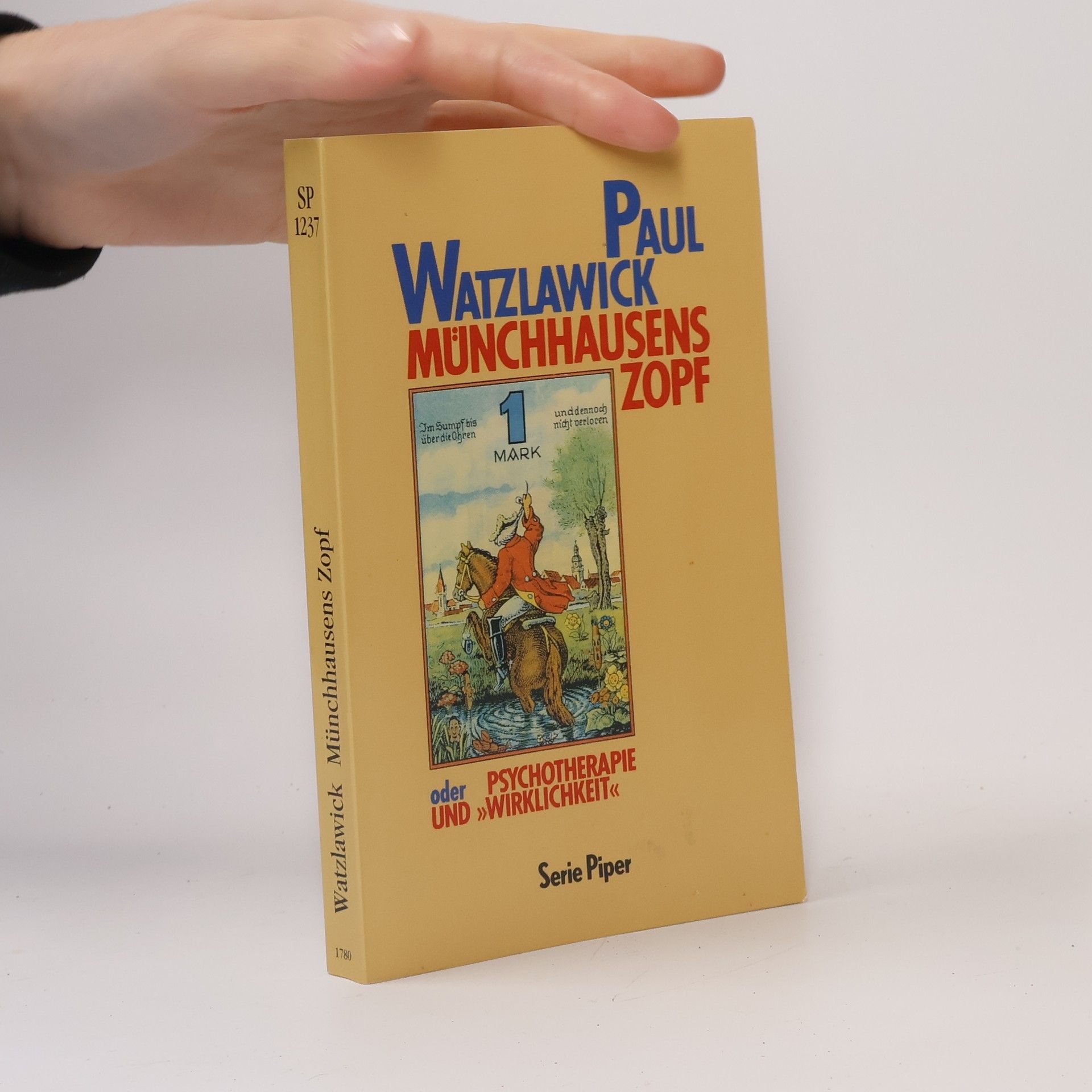 Paul Watzlawick Münchhausens Zopf oder Psychotherapie und "Wirklichkeit"