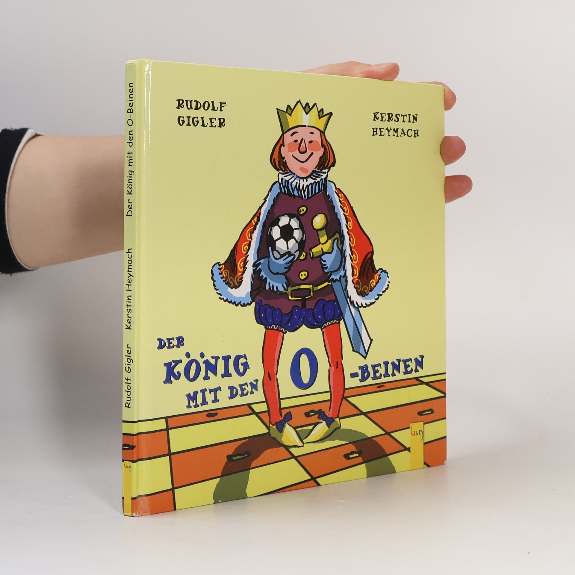Kerstin Heymach Der König mit den O-Beinen