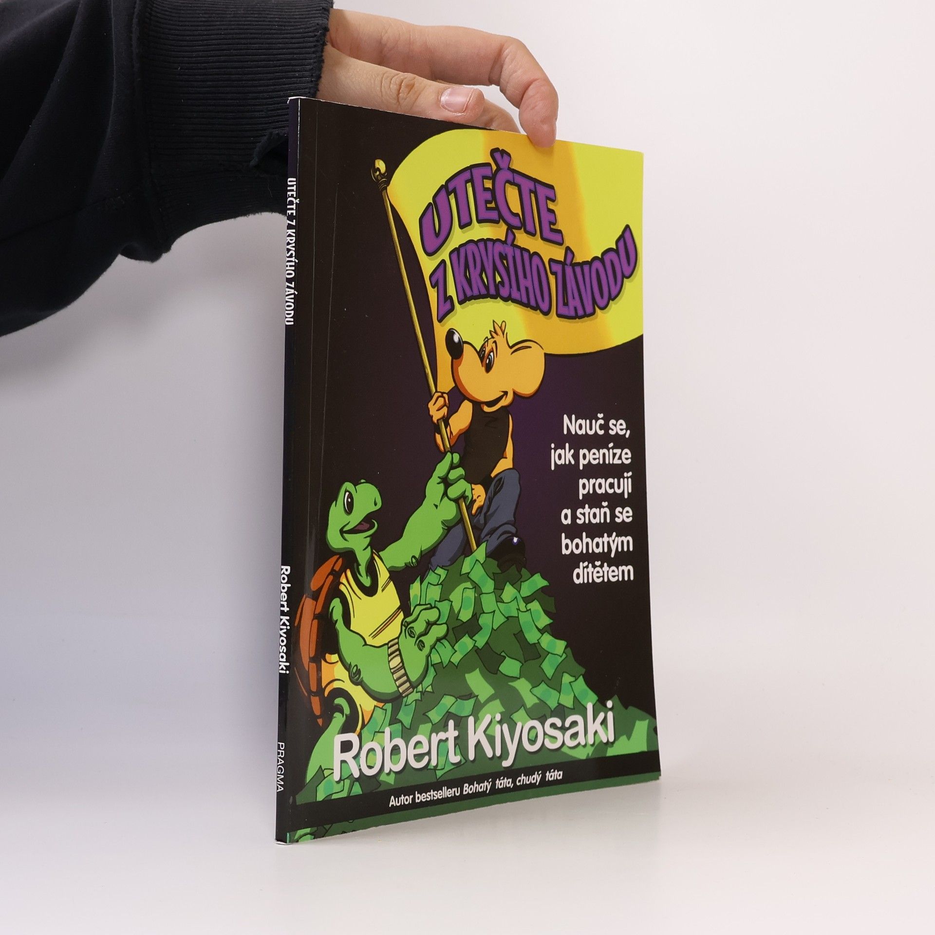 Robert Kiyosaki Utečte z krysího závodu