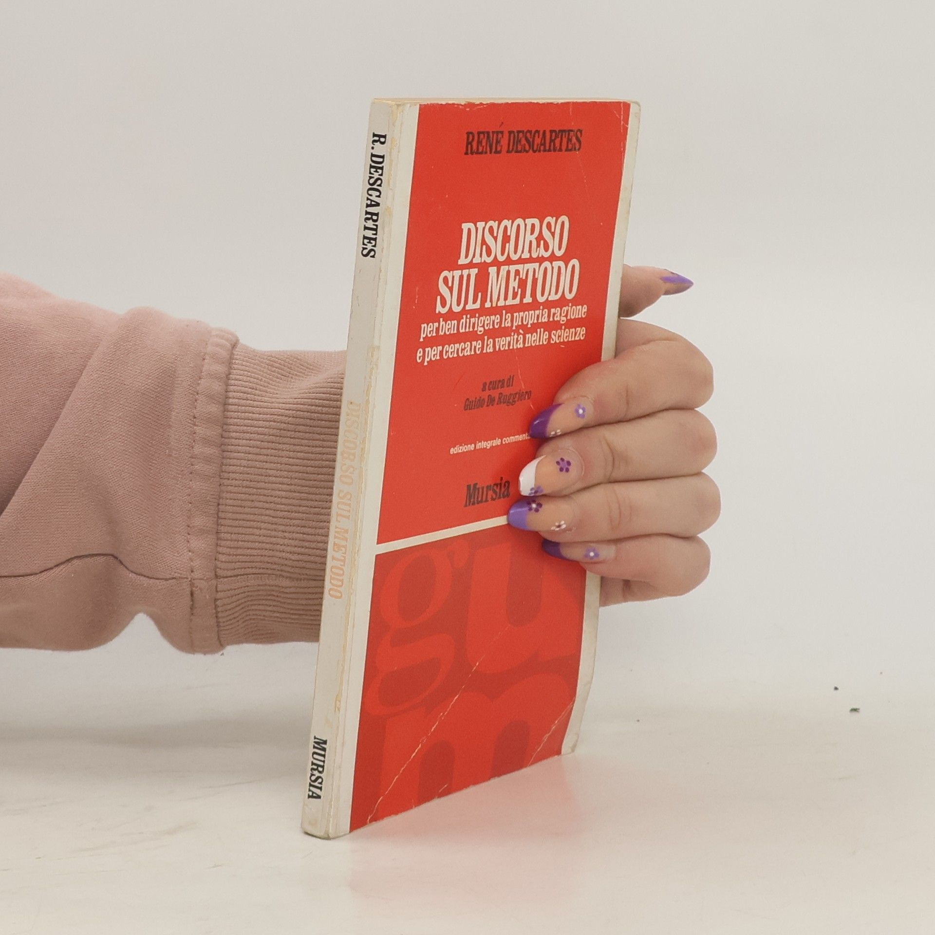 René Descartes Discorso sul metodo per ben dirigere la propria ragione e per cercare la verità nelle scienze