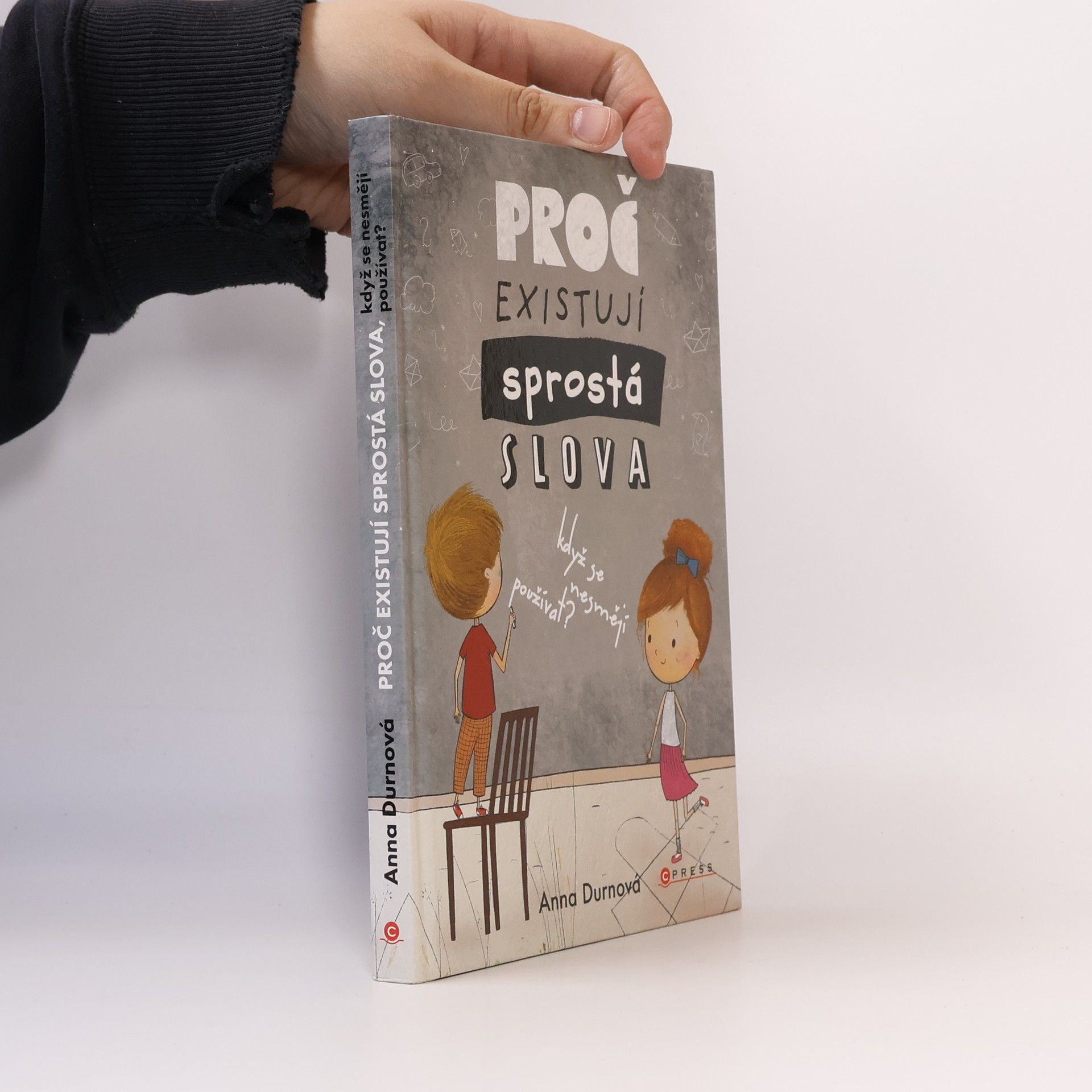 Anna Durnová Proč existují sprostá slova, když se nesmějí používat?