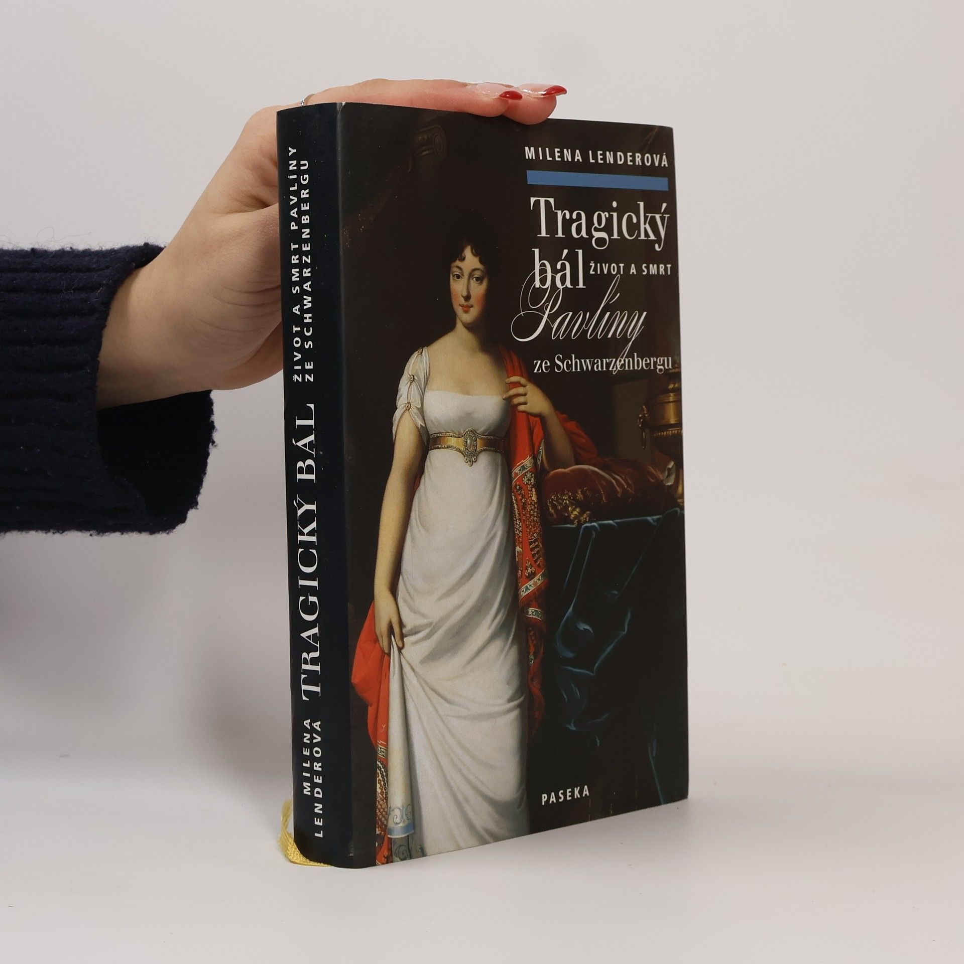 Milena Lenderová Tragický bál. Život a smrt Pavlíny ze Schwarzenbergu