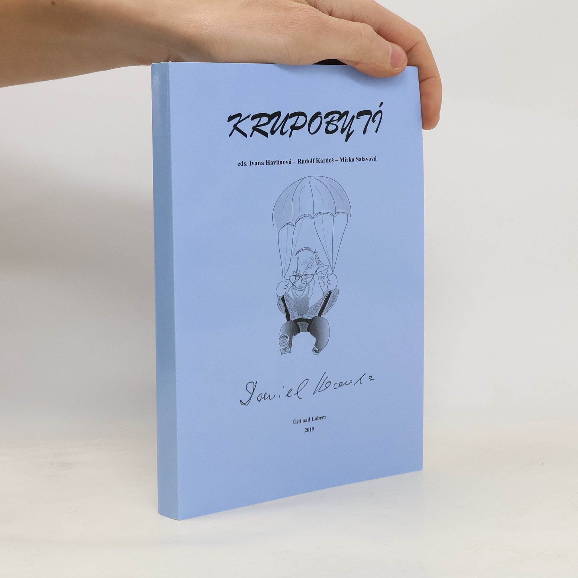 Krupobytí. Gratulovník k 70. narozeninám Daniela Kroupy