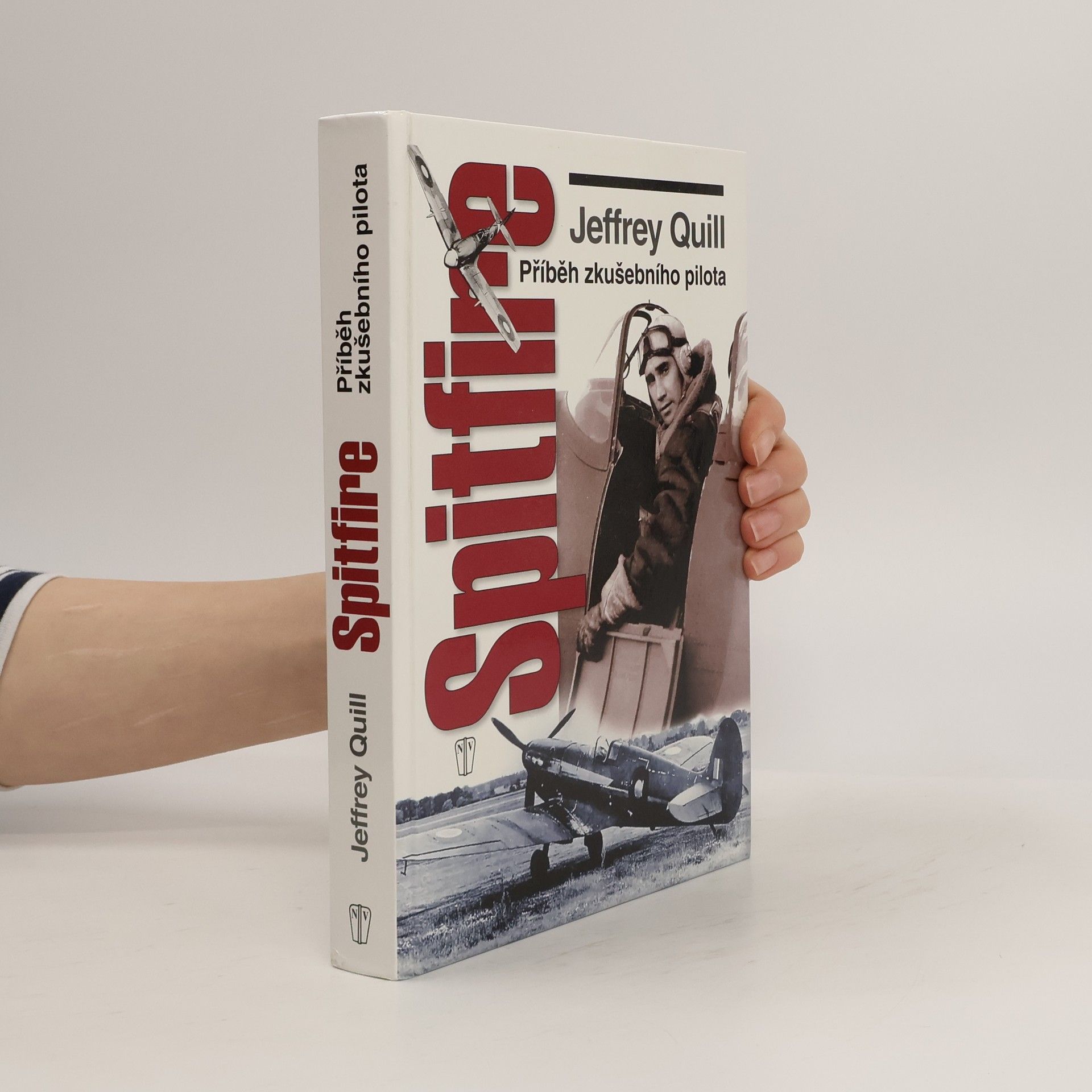 Jeffrey Quill Spitfire. Příběh zkušebního pilota
