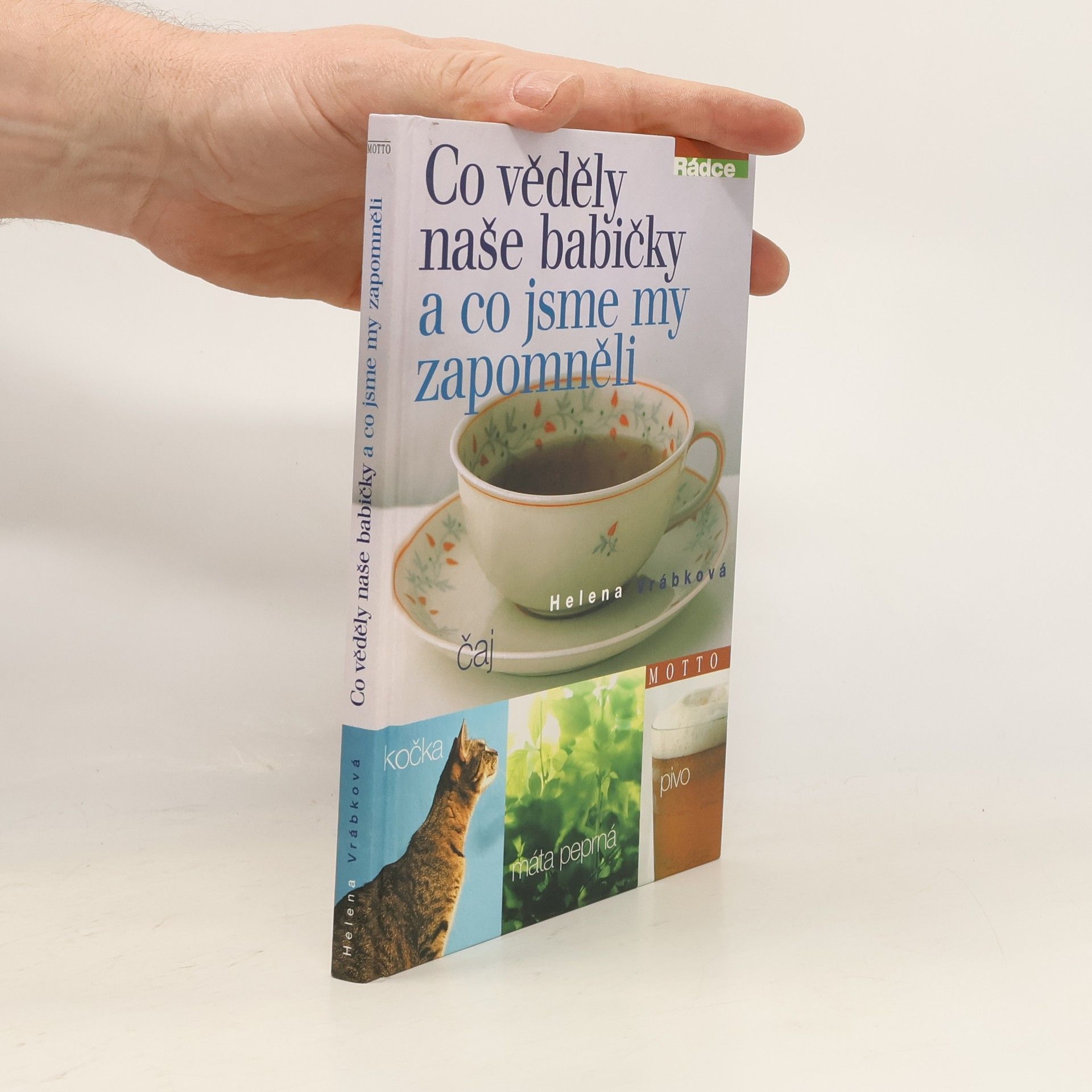 Helena Vrábková Co věděly naše babičky a co jsme my zapomněli