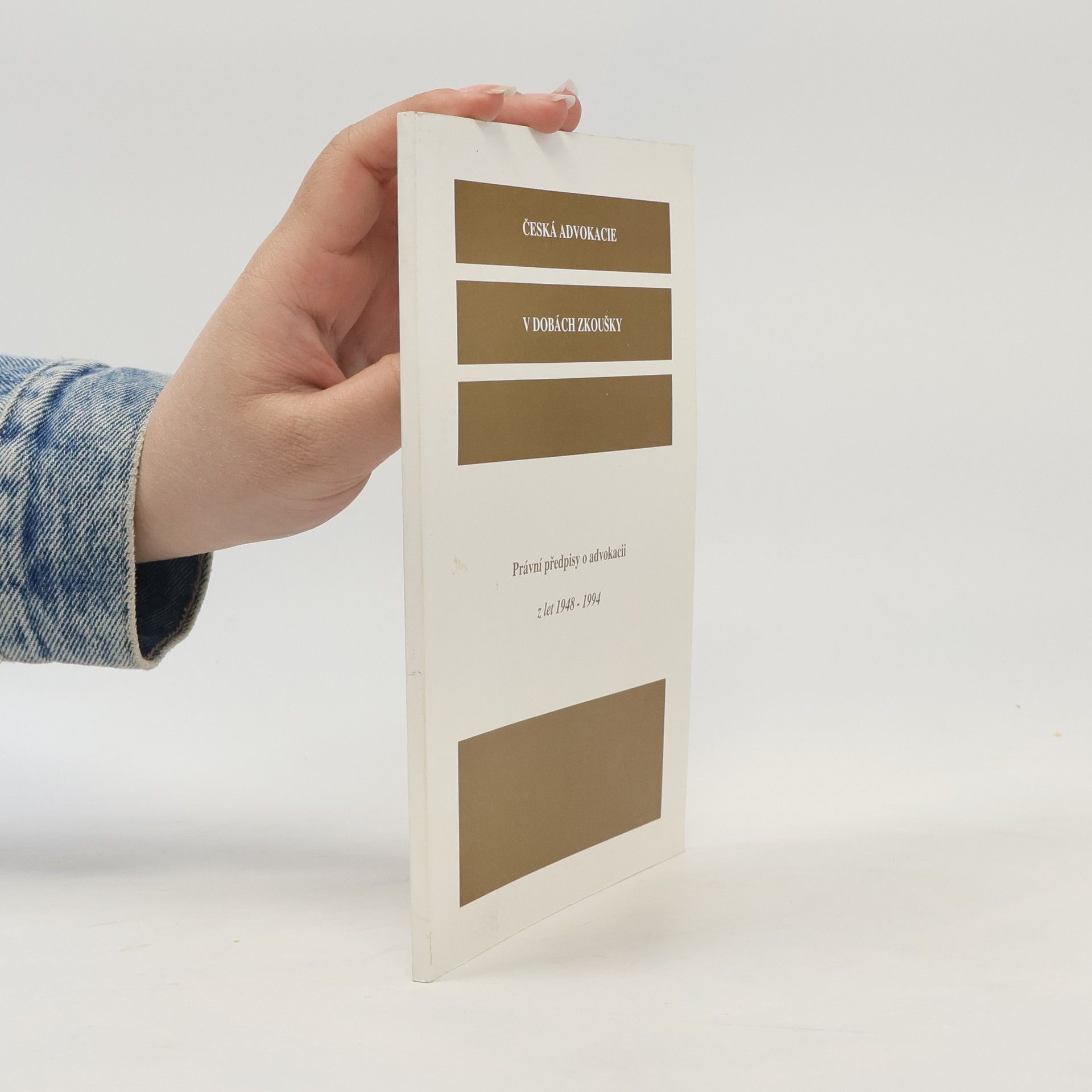 Collectif d'auteurs Česká advokacie v dobách zkoušky