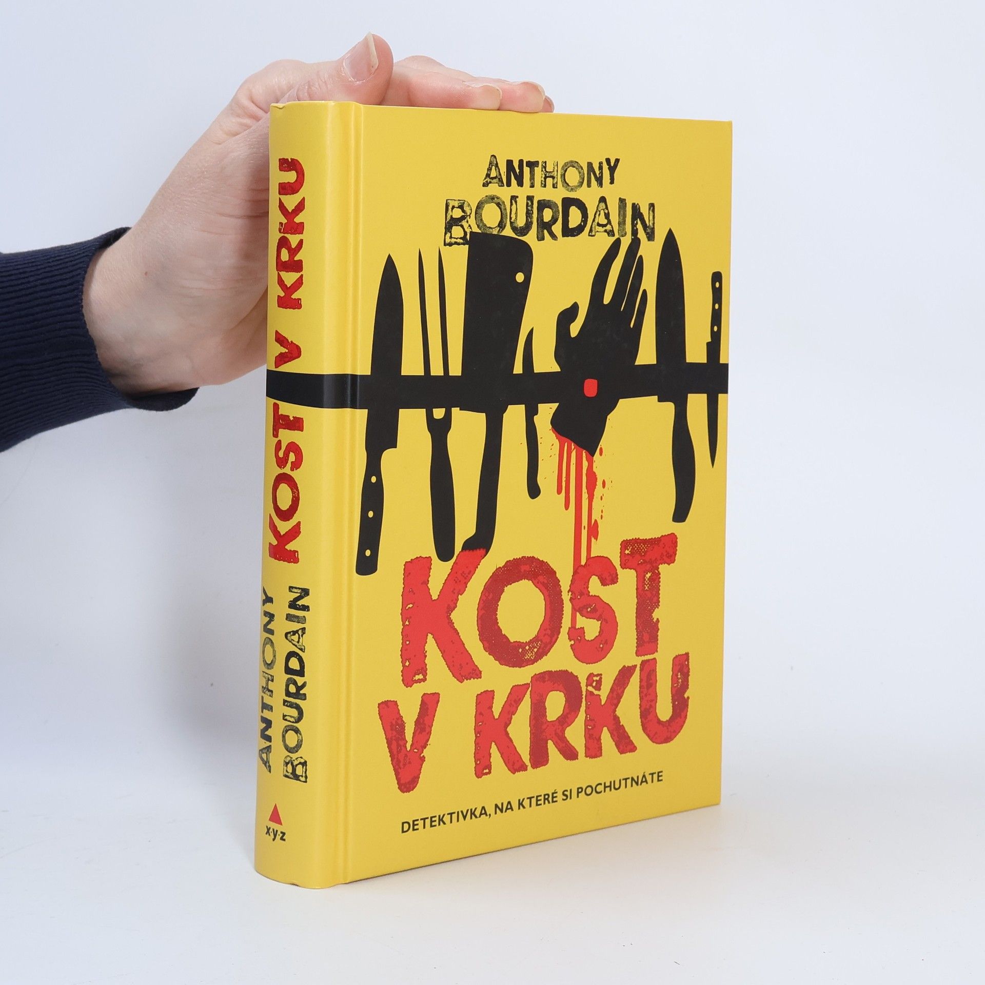 Anthony Bourdain Kost v krku : thriller, na kterém si pochutnáte