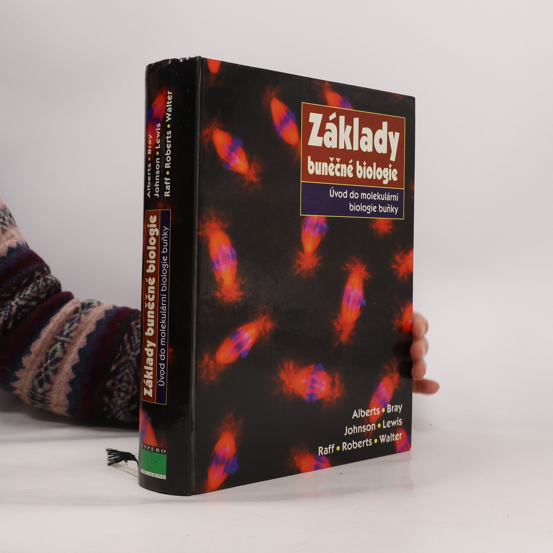 Bruce Alberts Základy buněčné biologie. Úvod do molekulární biologie buňky