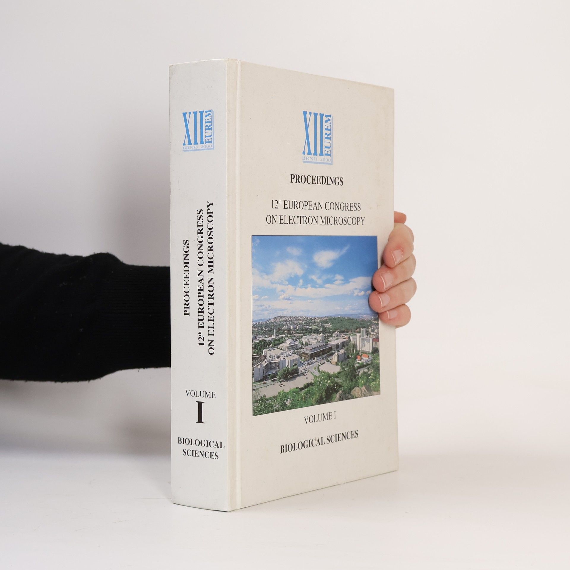 Proceedings of the 12th European Congress on Electron Microscopy (EUREM), Held in Brno, Czech Republic, From 9th to 14th July 2000
