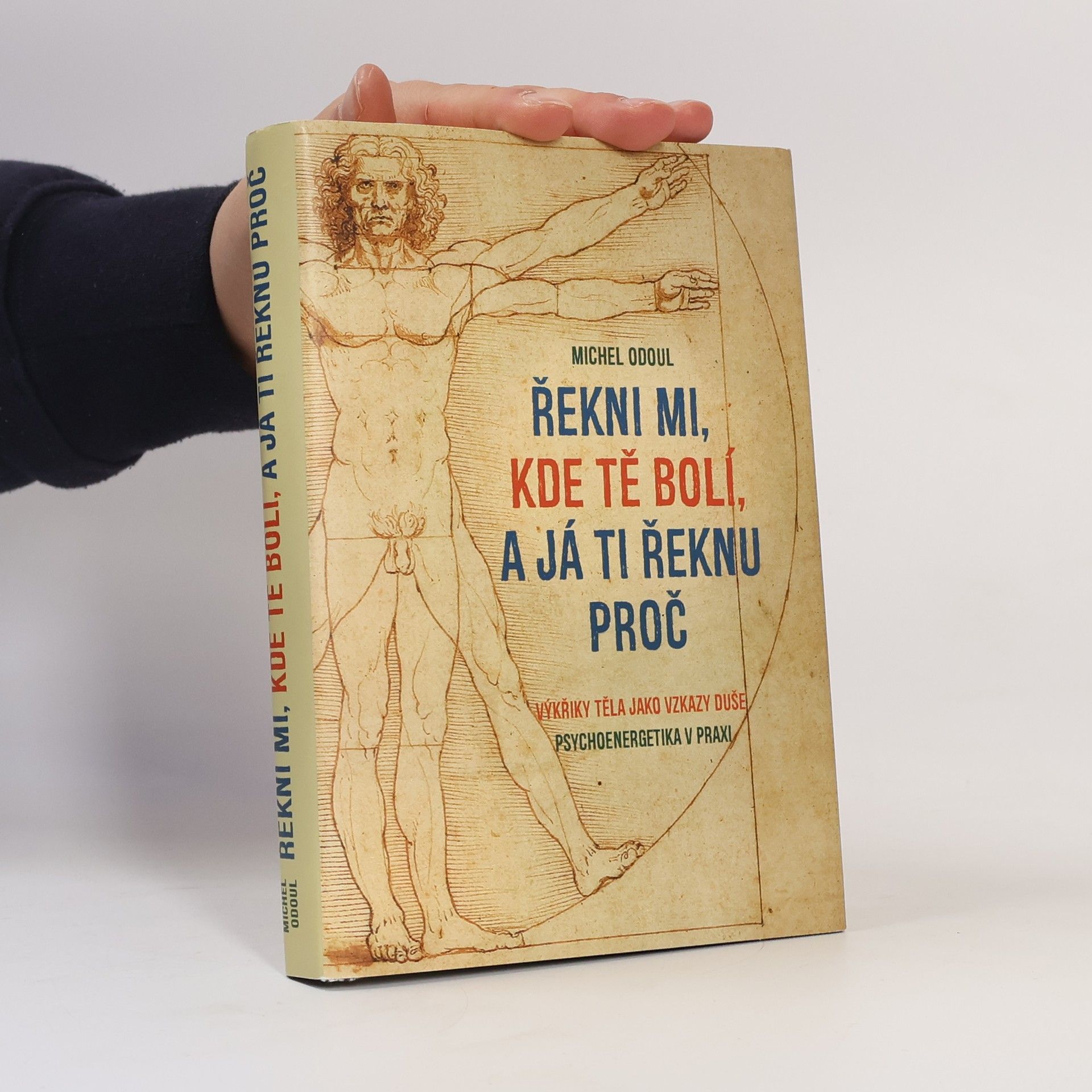 Michel Odoul Řekni mi, kde tě bolí, a já ti řeknu proč