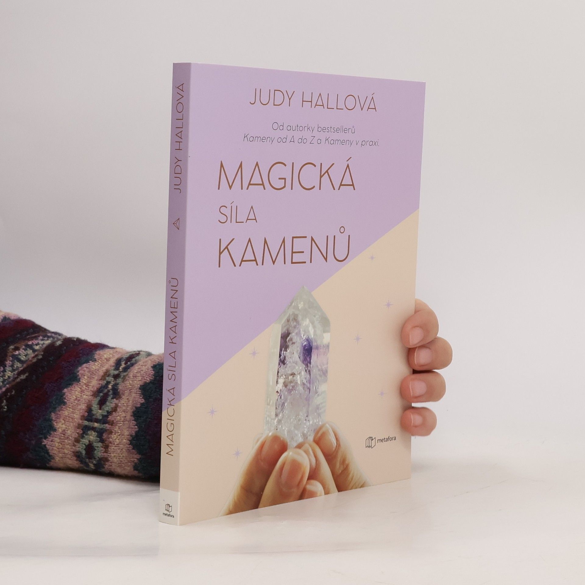 Judy Hall Magická síla kamenů : přivolejte si do života hojnost, zdraví a štěstí