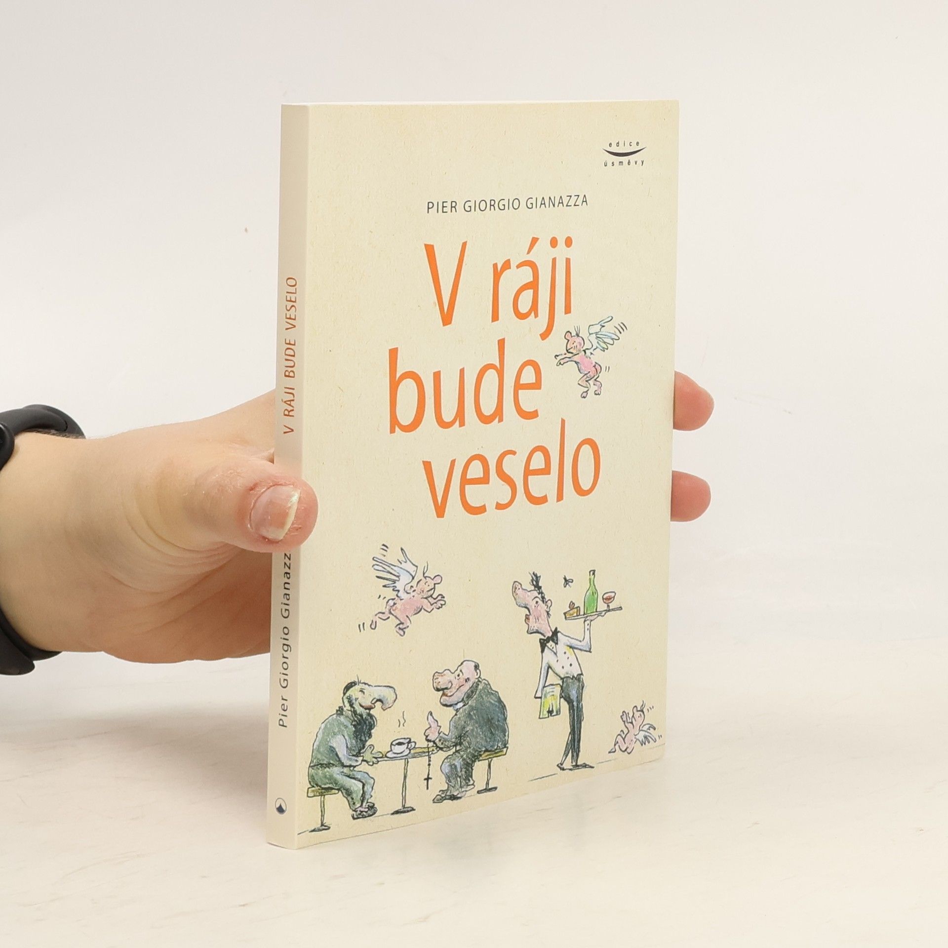 Pier Giorgio Gianazza V ráji bude veselo