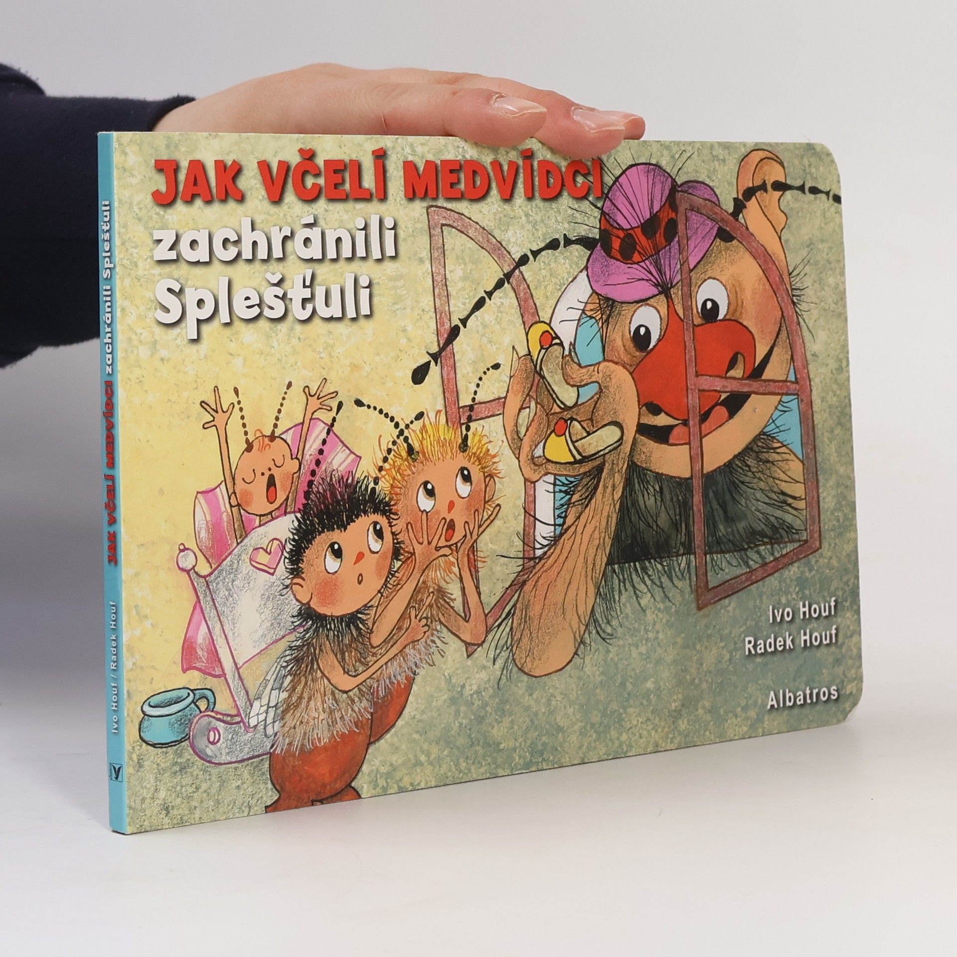 Ivo Houf Jak včelí medvídci zachránili Splešťuli