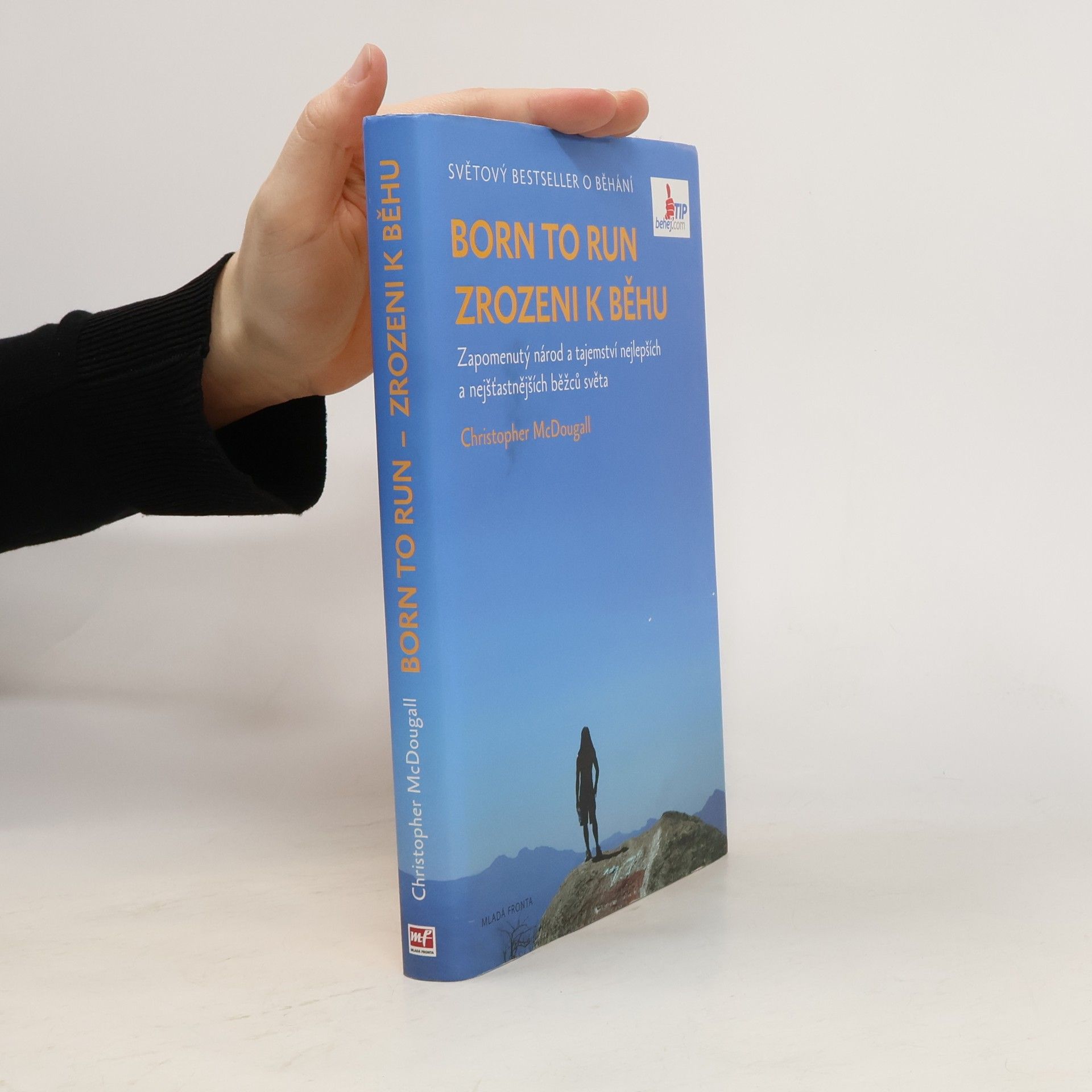 Christopher McDougall Born to run. Zrozeni k běhu