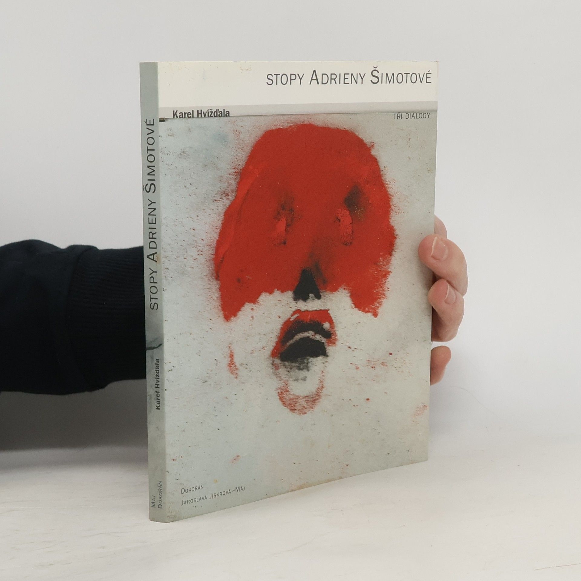 Adriena Šimotová Stopy Adrieny Šimotové : tři dialogy s prologem a epilogem