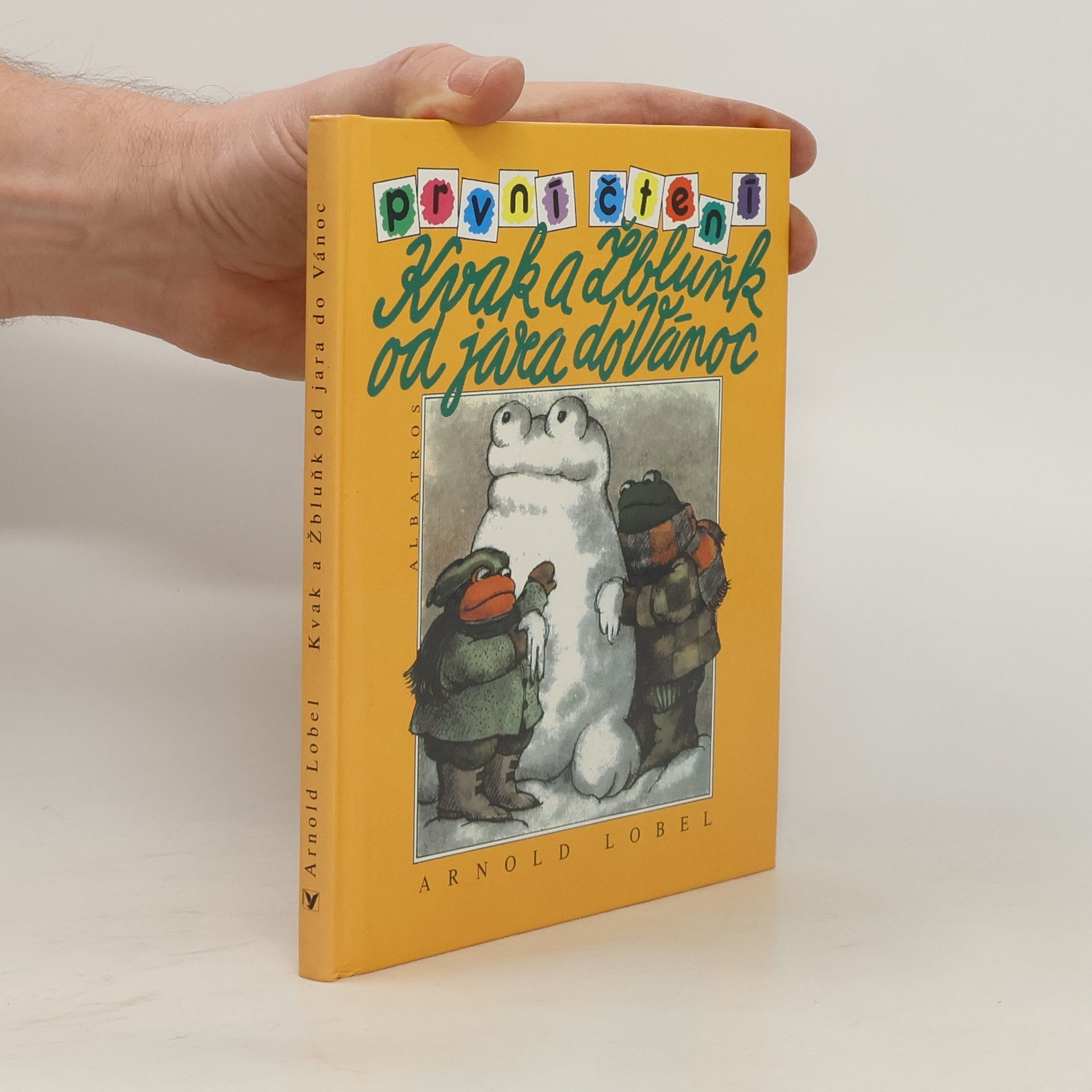 Arnold Lobel Kvak a Žbluňk od jara do Vánoc