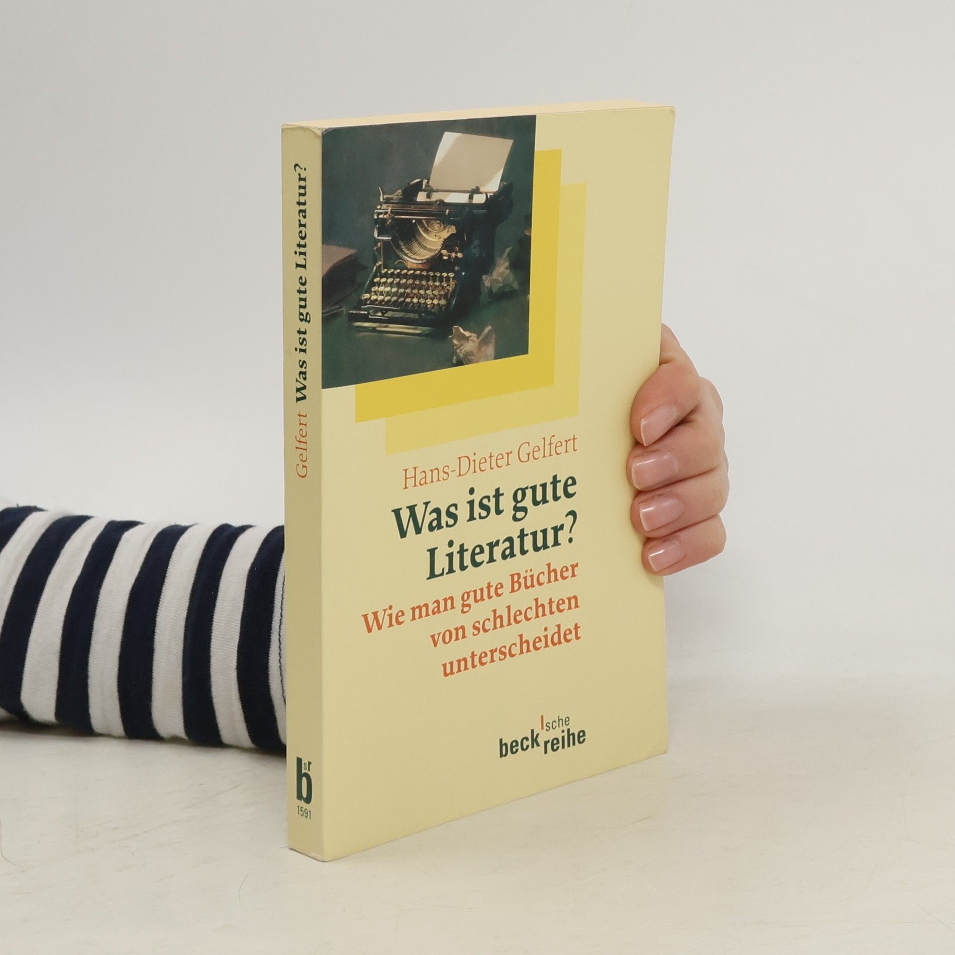 Hans Dieter Gelfert Was ist gute Literatur?