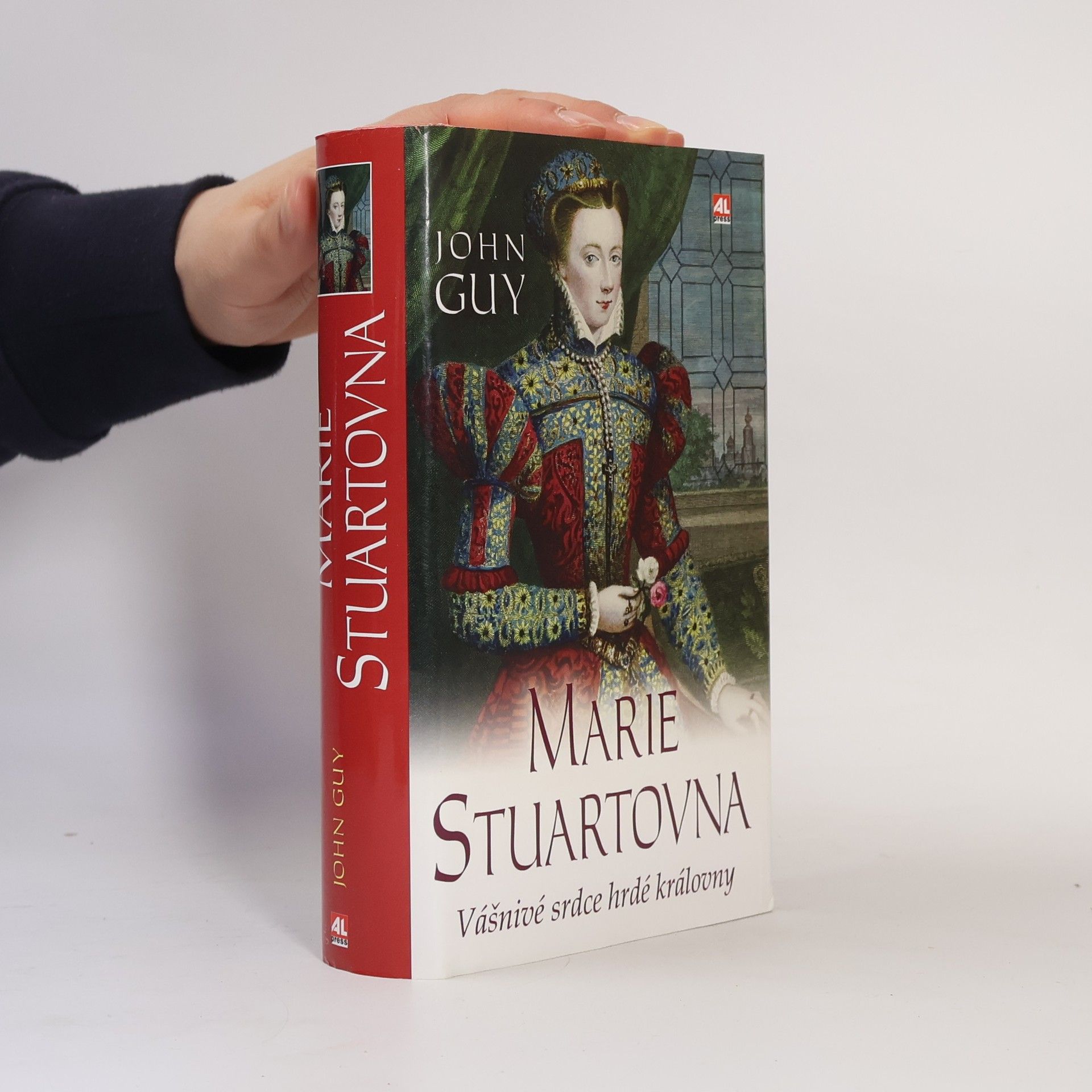 John Alexander Guy Marie Stuartovna: Vášnivé srdce hrdé královny