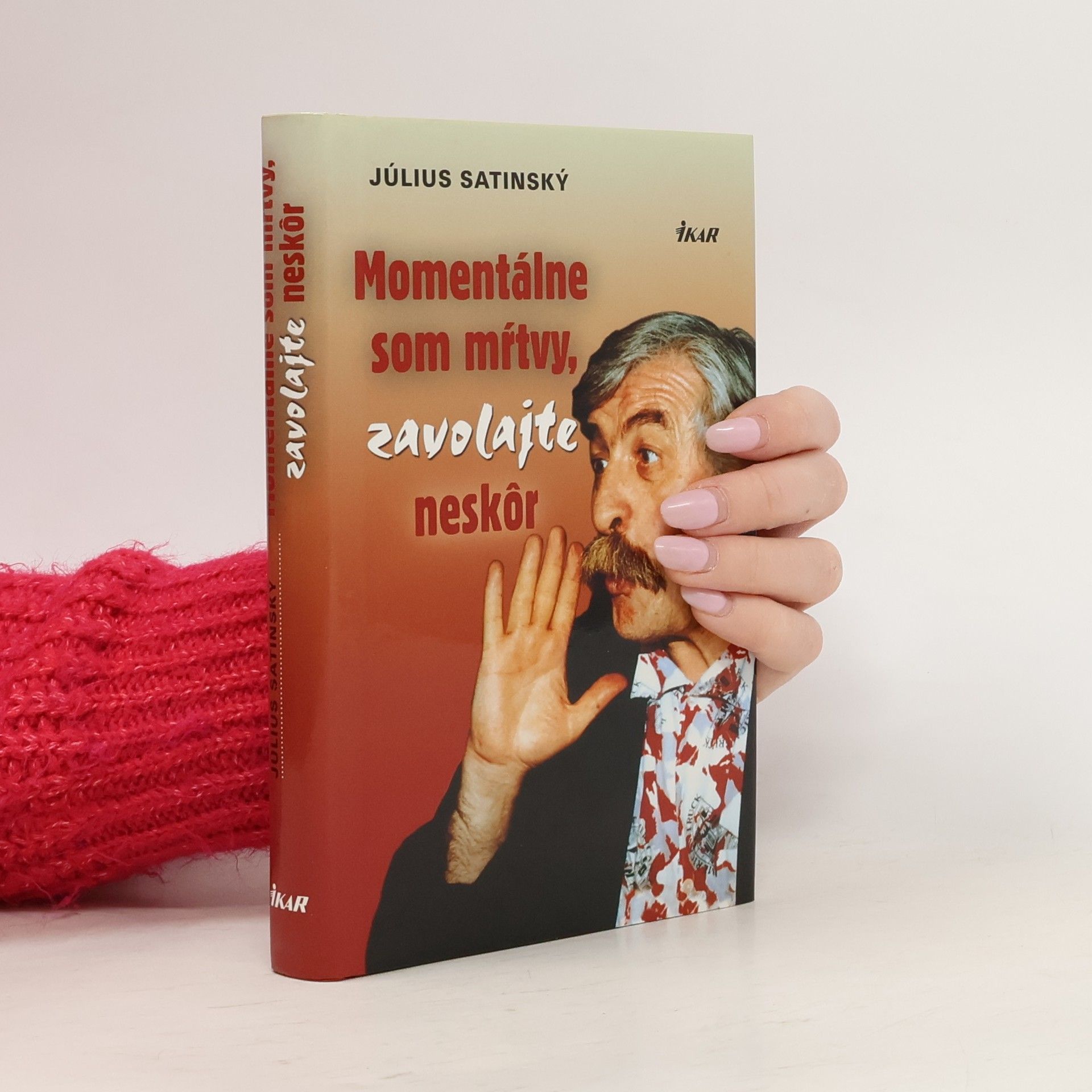 Július Satinský Momentálne som mrtvý, zavolajte neskôr