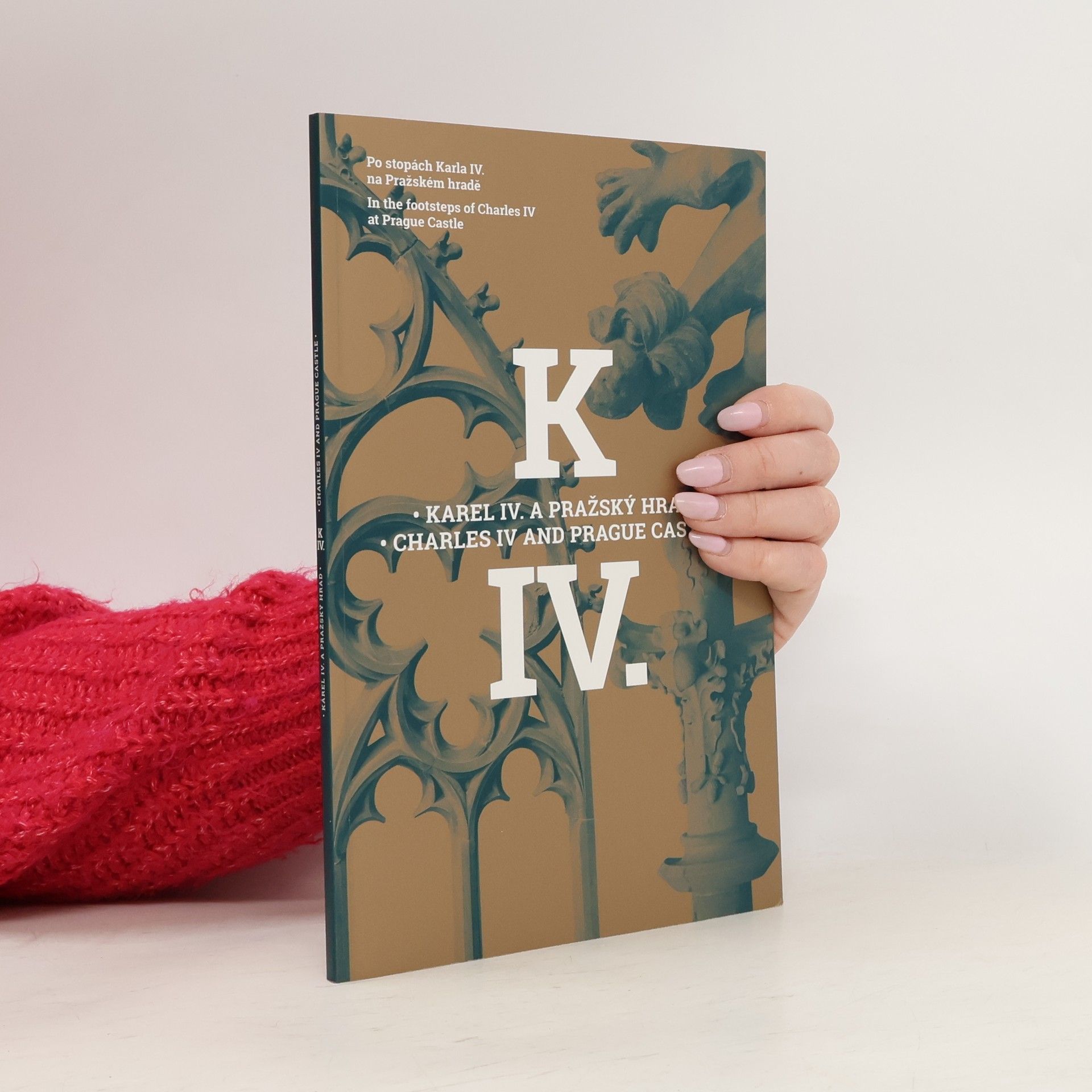 Karel IV. a Pražský hrad. Po stopách Karla IV. na Pražském hradě