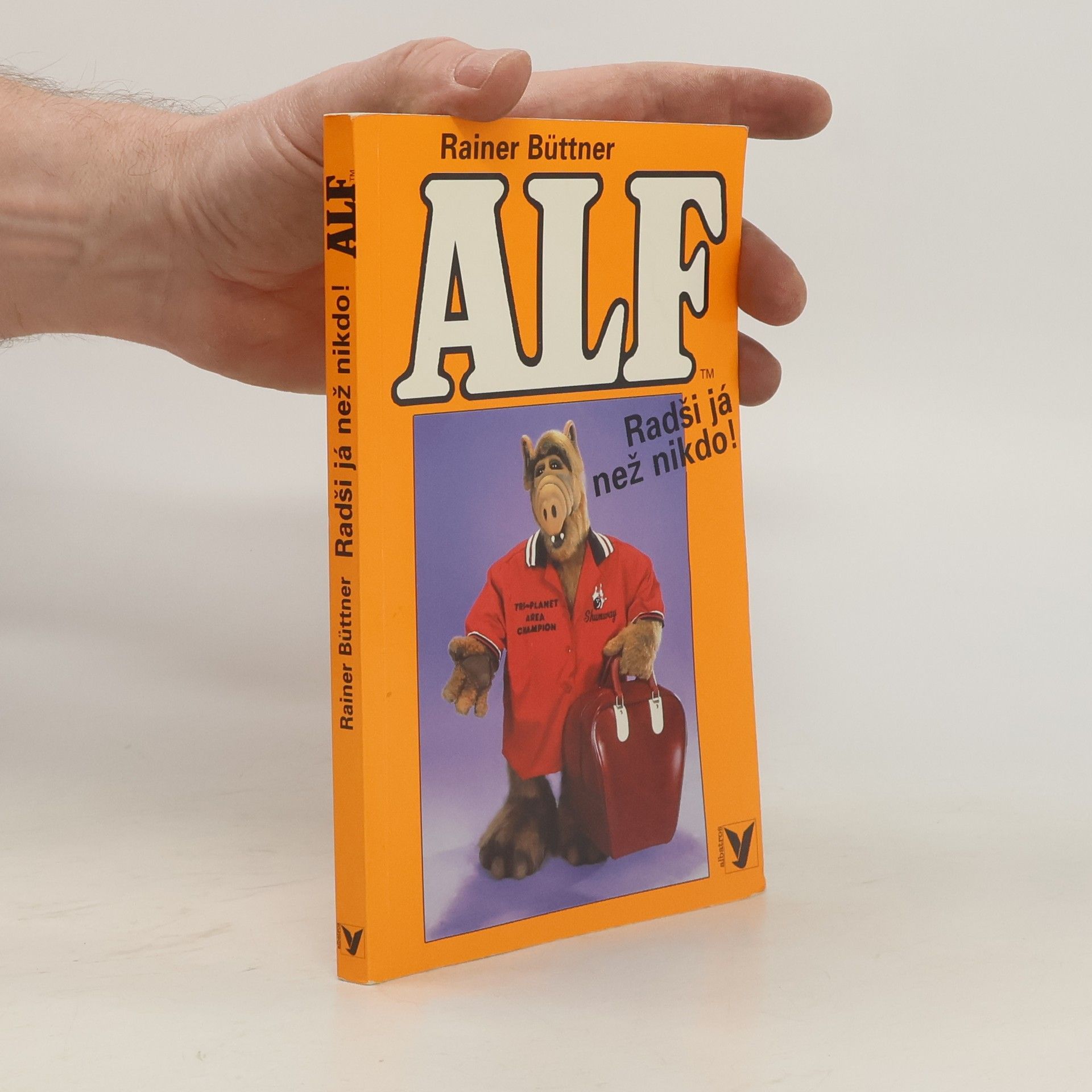 Rainer Büttner Alf. Radši já než nikdo!