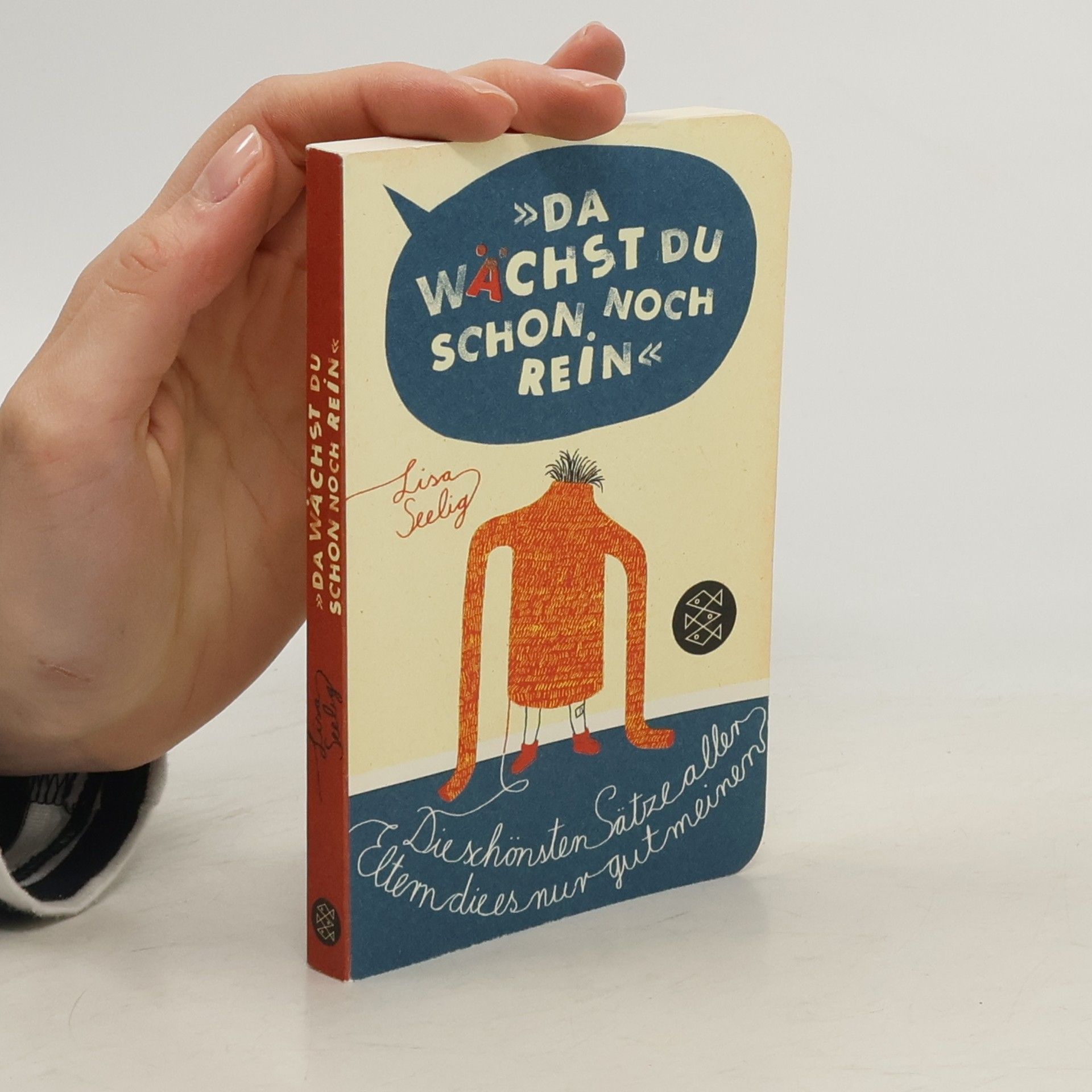 "Da wächst du schon noch rein!"