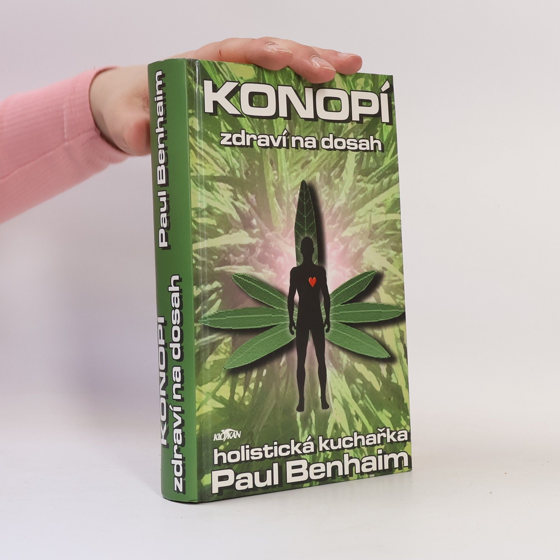 Paul Benhaim Konopí : zdraví na dosah: Holistická kuchařka