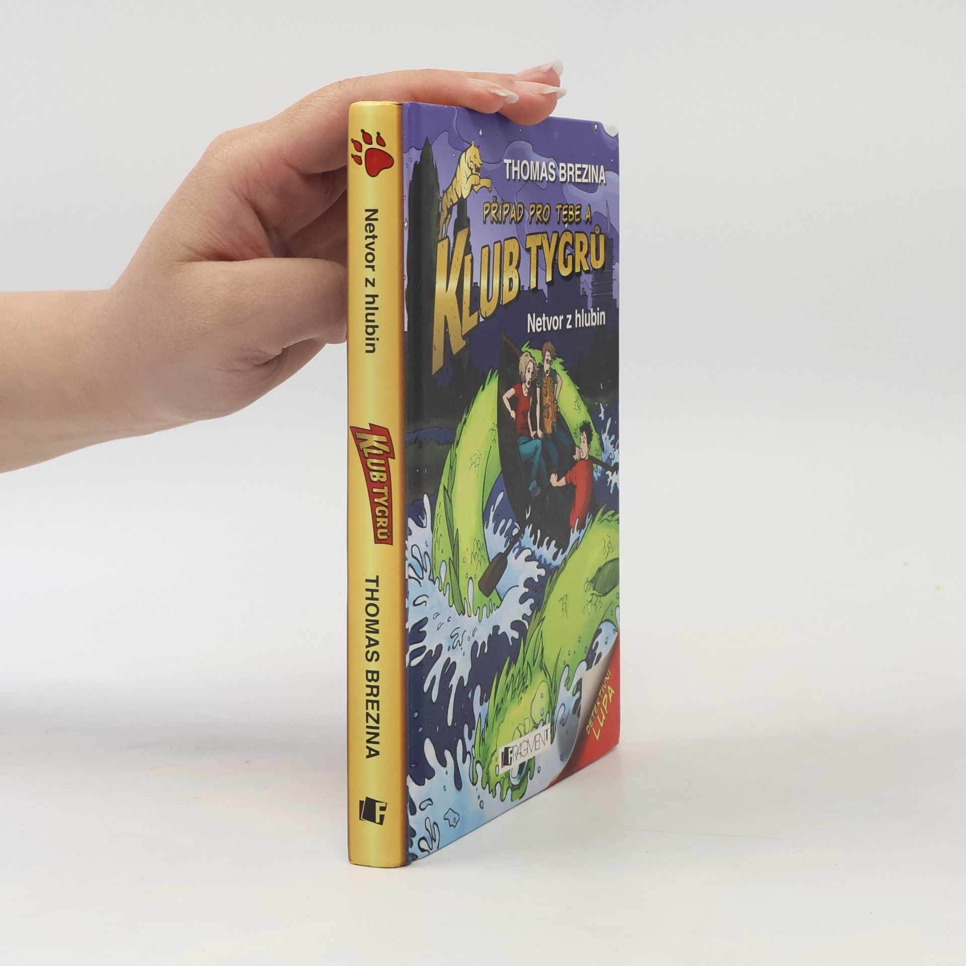 Thomas Brezina Případ pro tebe a Klub Tygrů. Netvor z hlubin