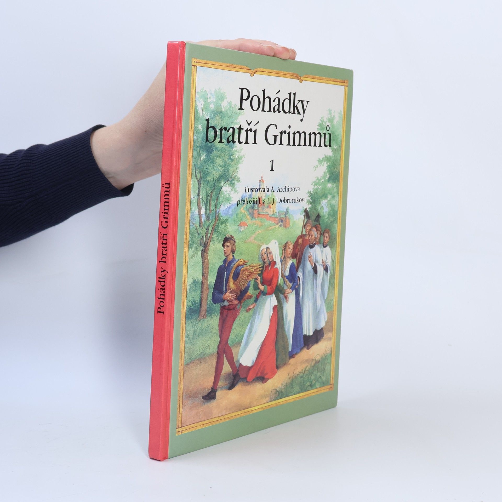 Jacob Grimm Pohádky bratří Grimmů. 1