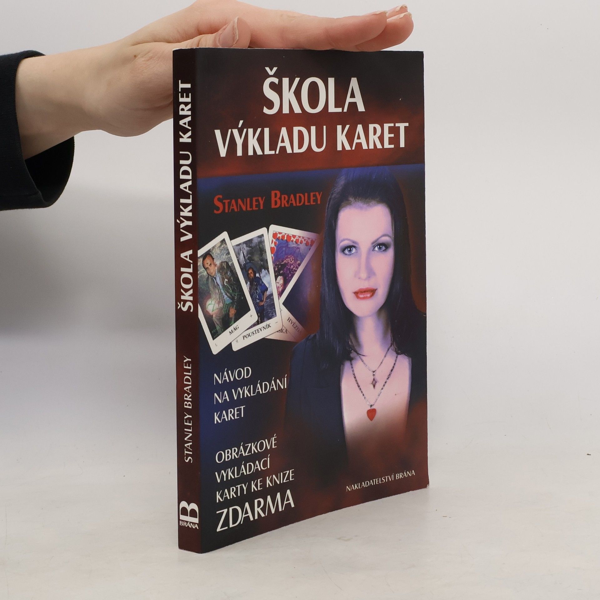 Stanley Bradley Škola výkladu karet: Návod na vykládání karet