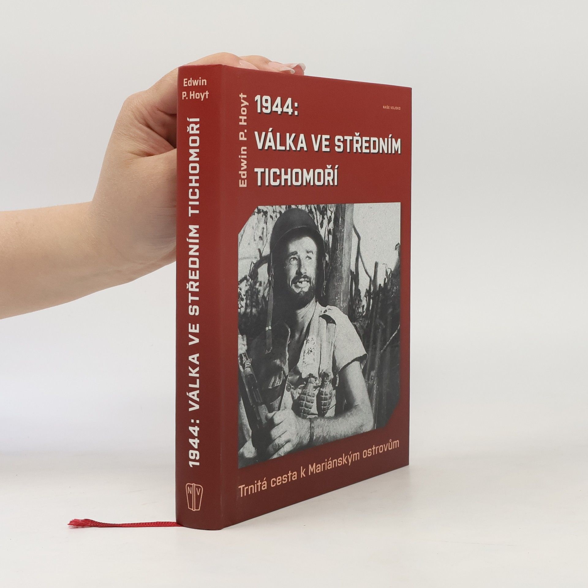 Edwin Palmer Hoyt 1944: Válka ve středním Tichomoří - Trnitá cesta k Mariánským ostrovům
