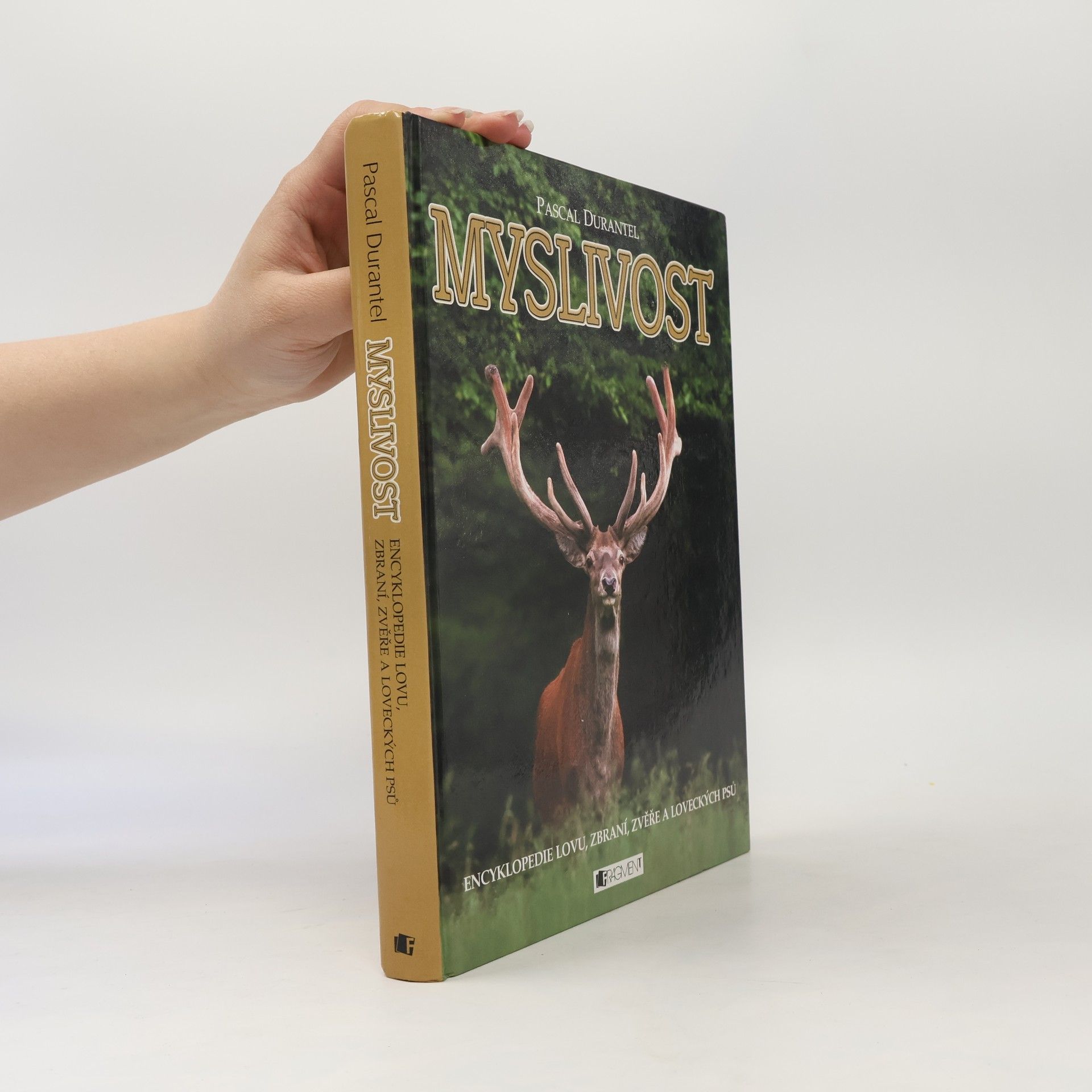 Myslivost : encyklopedie lovu, zbraní, zvěře a loveckých psů