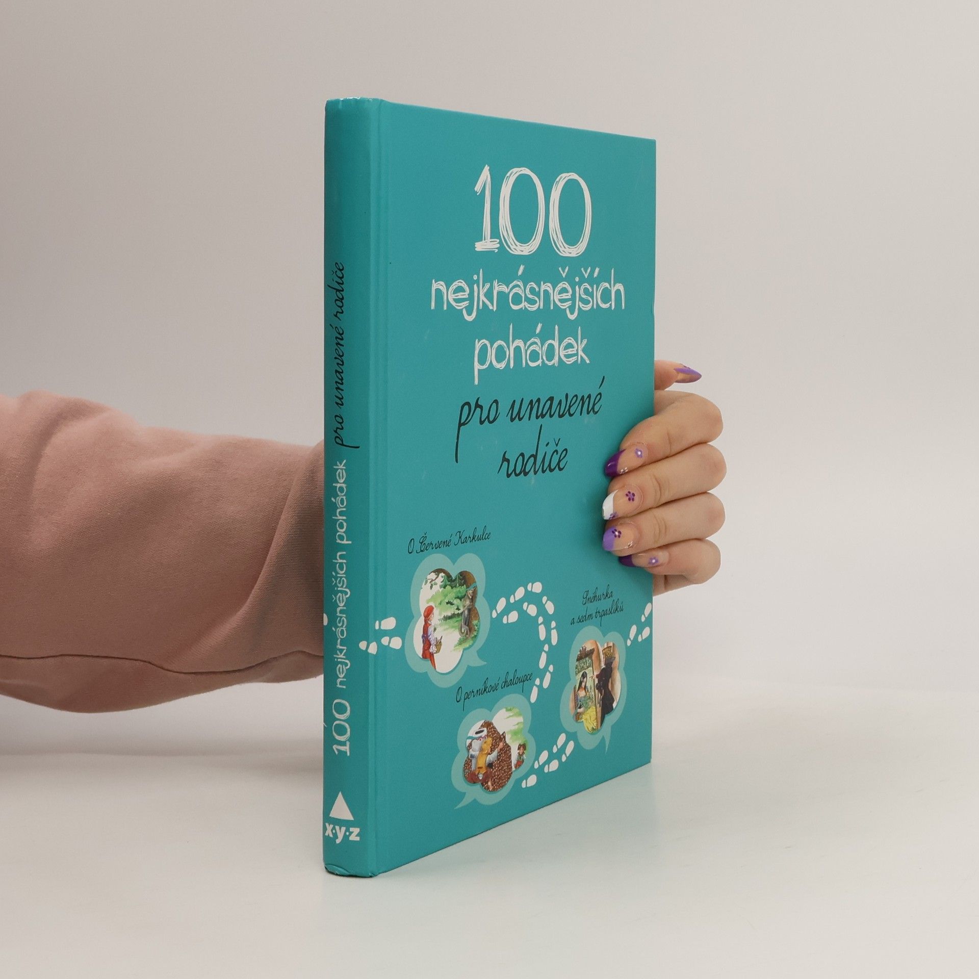 Autorenkollektiv 100 nejkrásnějších pohádek pro unavené rodiče