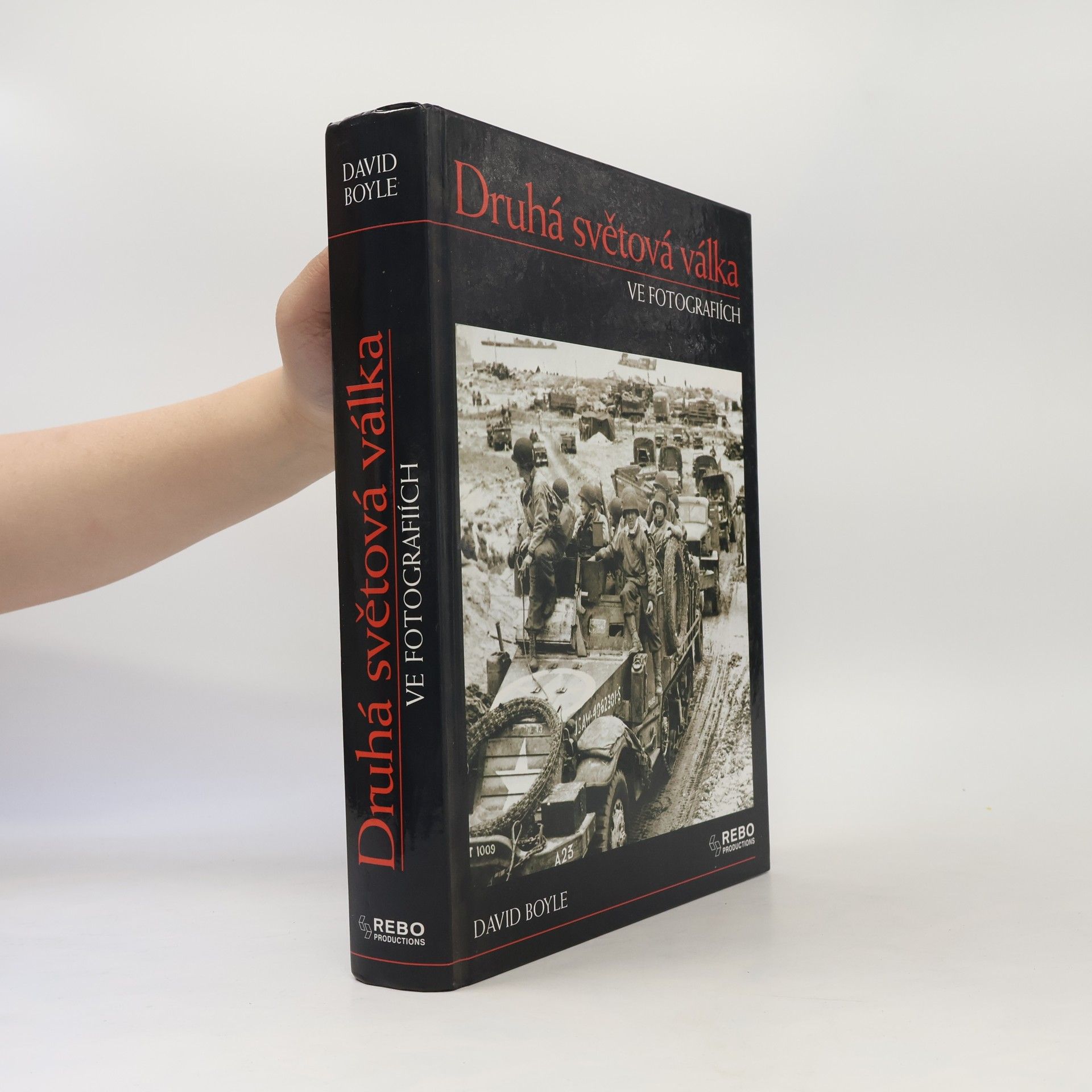 David Boyle Druhá světová válka ve fotografiích