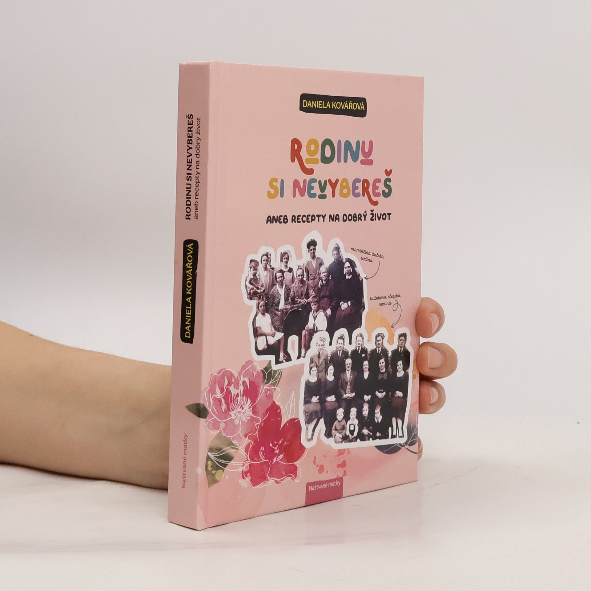 Daniela Kovářová Rodinu si nevybereš aneb recepty na dobrý život
