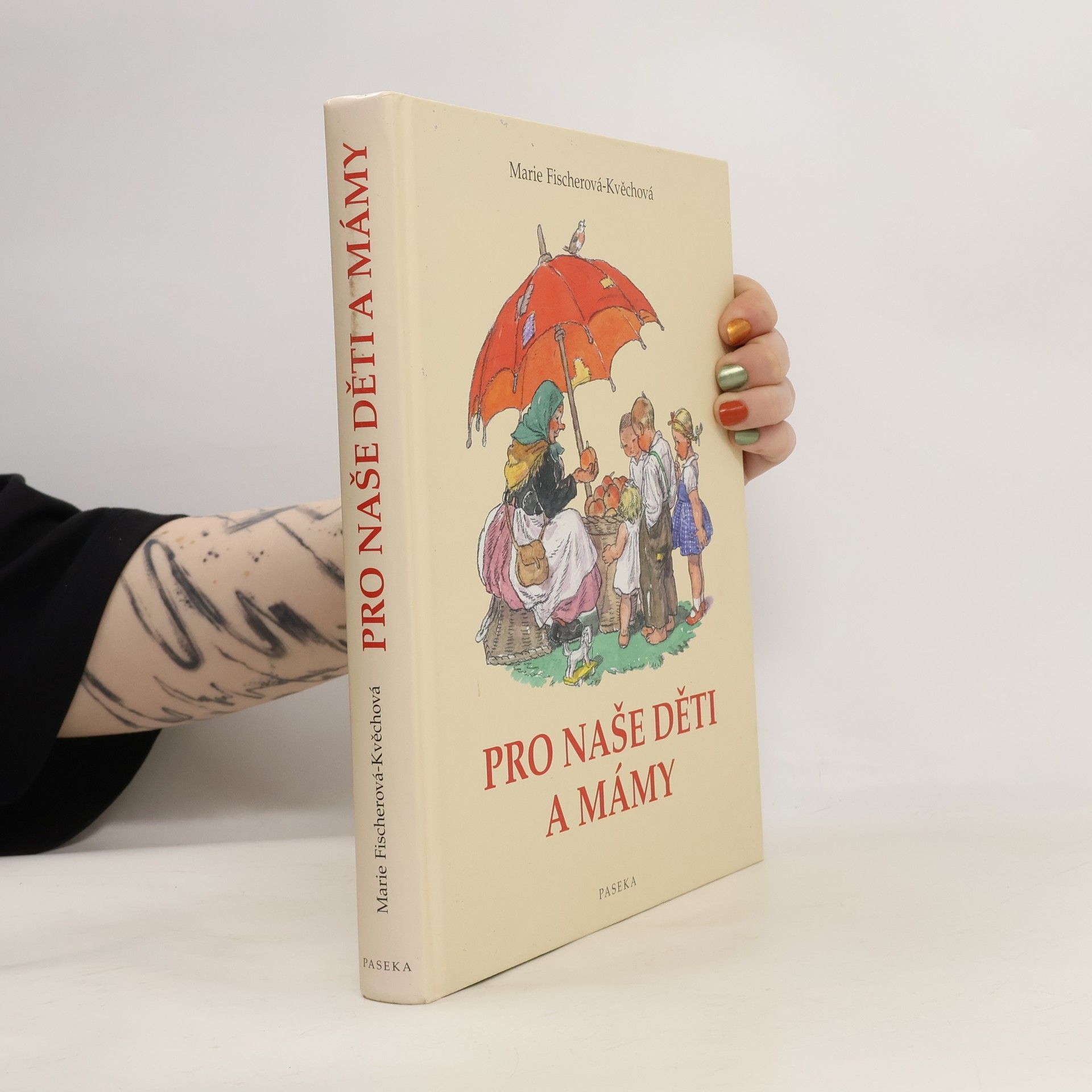 Marie FischerováKvěchová Pro naše děti a mámy. Z lidové poezie pro nejmenší