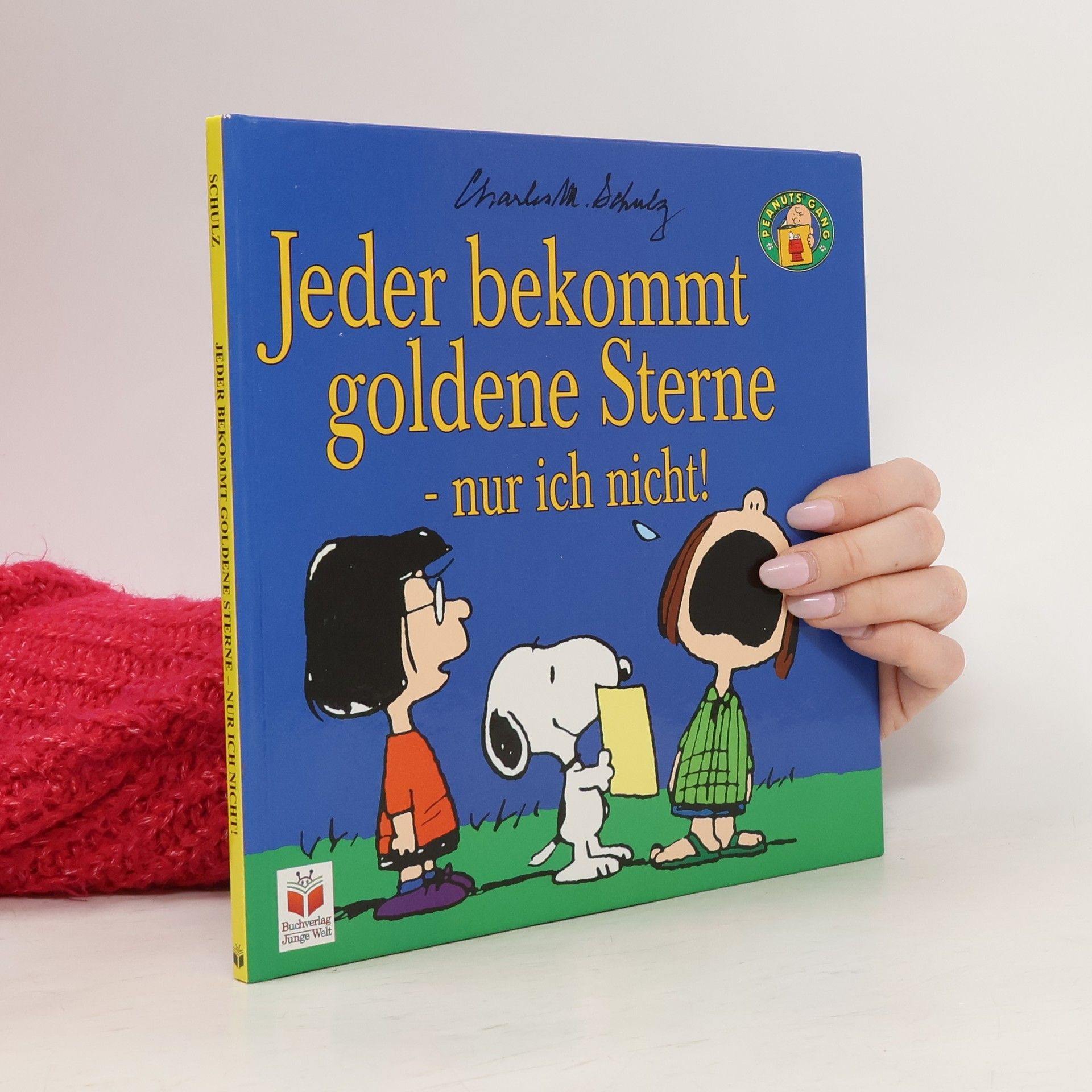 Charles M. Schulz Die Peanuts-Gang: Jeder bekommt goldene Sterne - nur ich nicht!