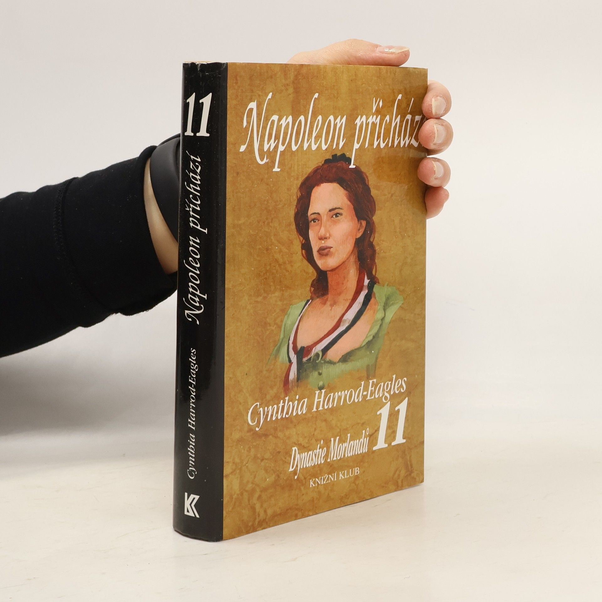 Cynthia Harrod-Eagles Napoleon přichází. Dynastie Morlandů. 11. díl