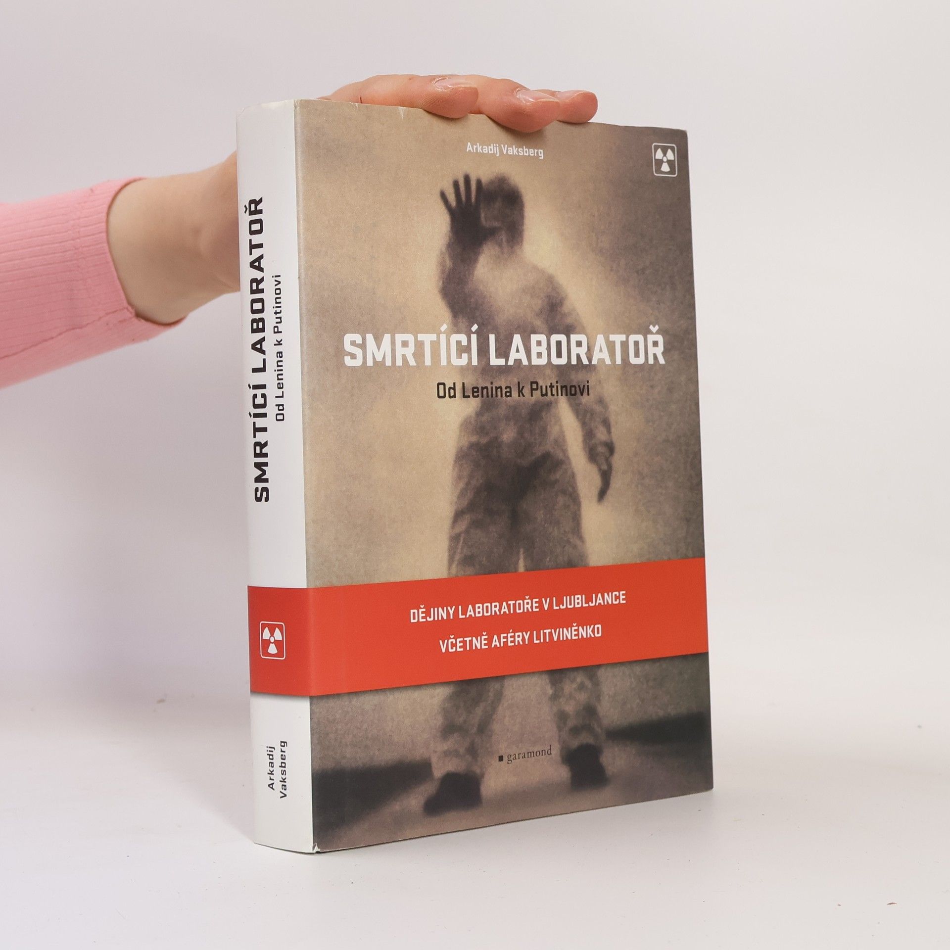 Arkadij Iosifovič Vaksberg Smrtící laboratoř : od Lenina k Putinovi