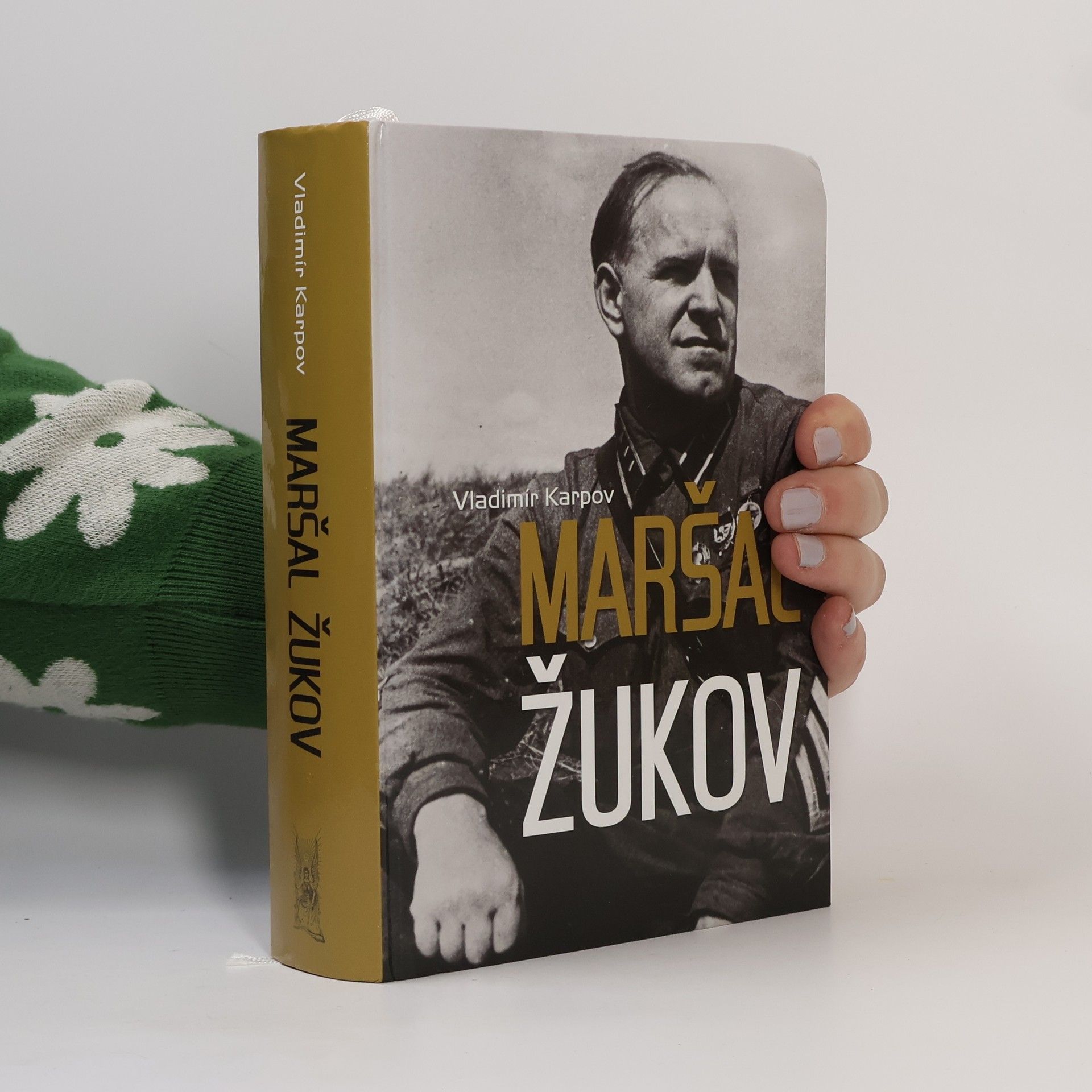 Vladimir Vasil jevič Karpov Maršal Žukov - Jeho spolubojovníci a súperi vo vojne i v mieri