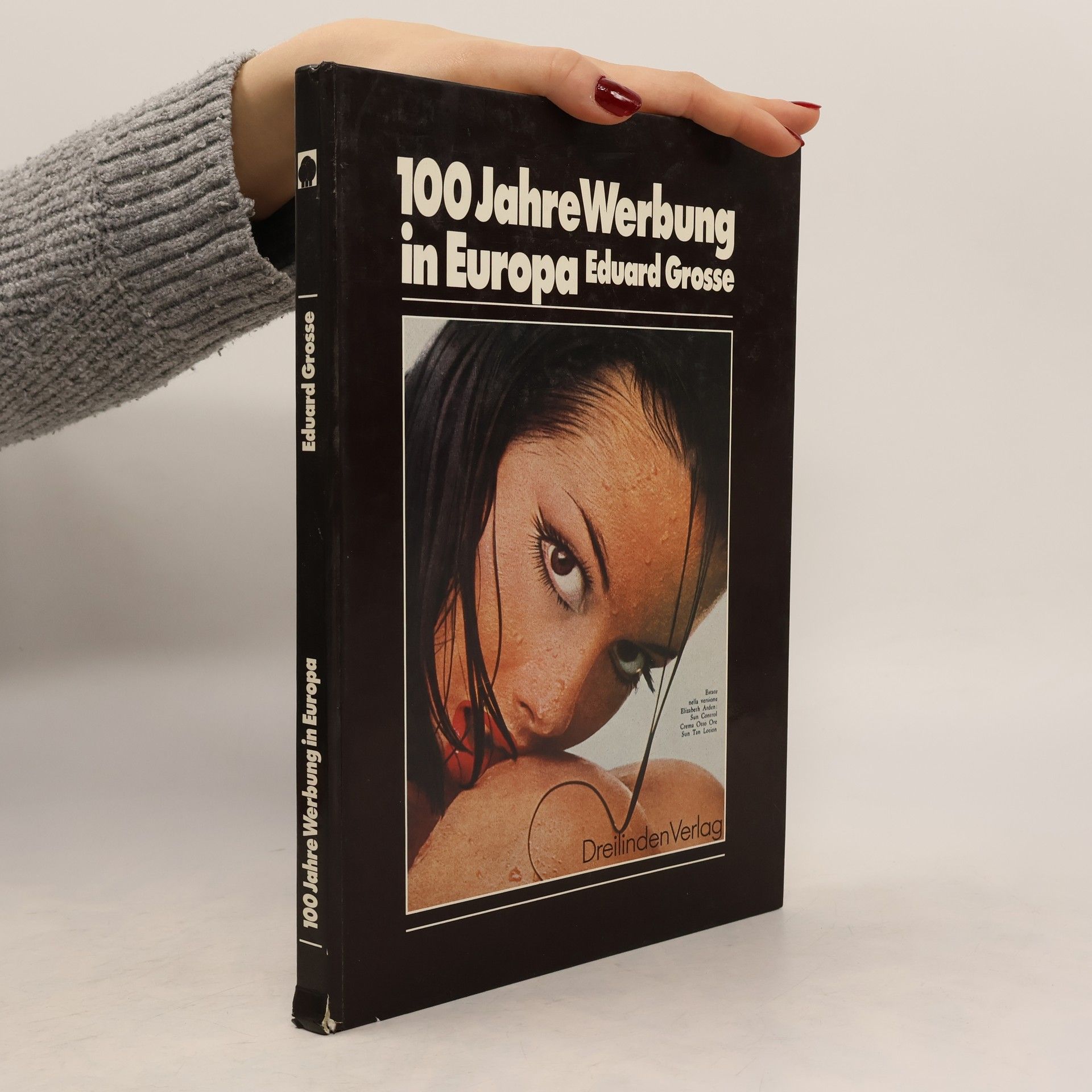 Eduard Grosse 100 Jahre Werbung in Europa