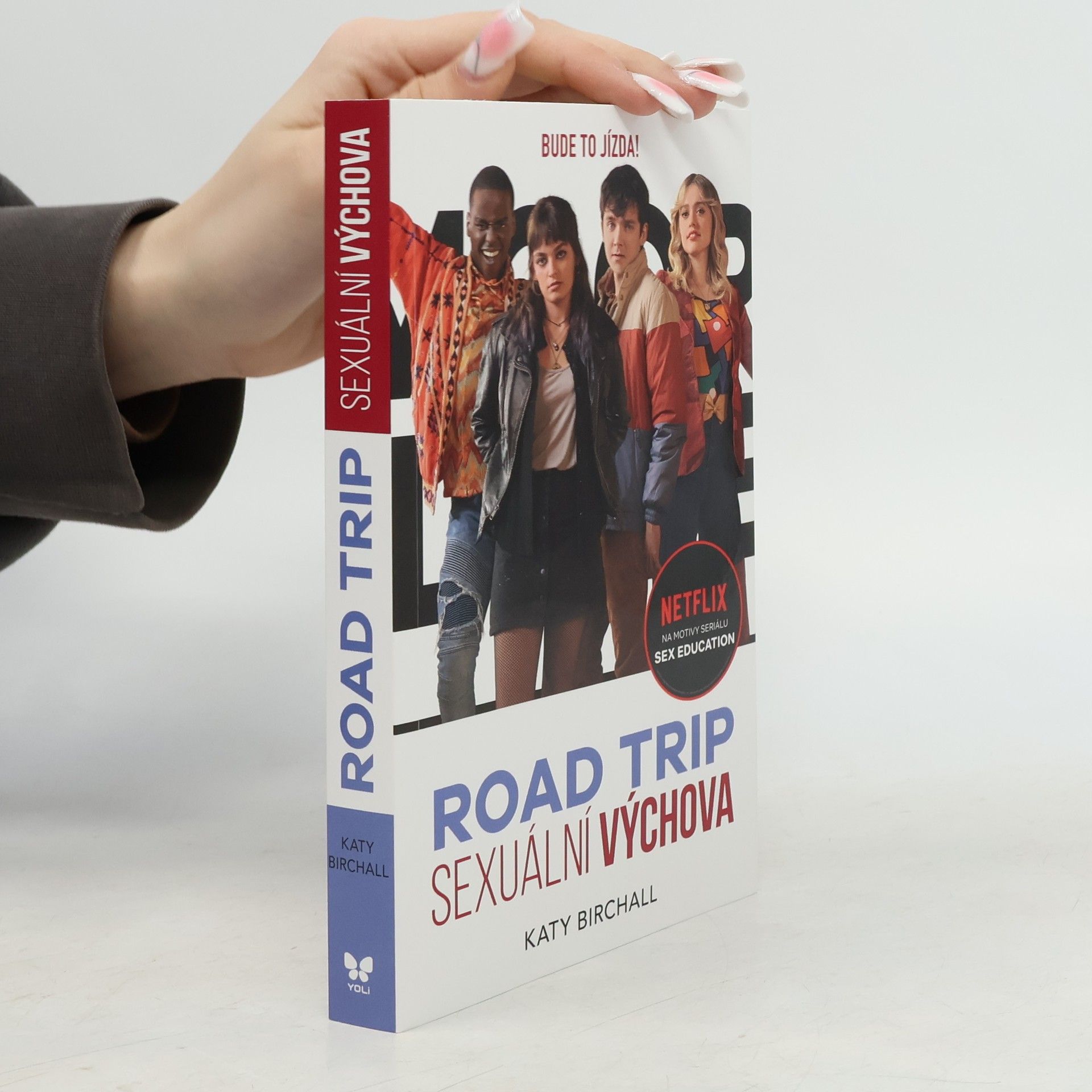 Katy Birchall Sexuální výchova : road trip