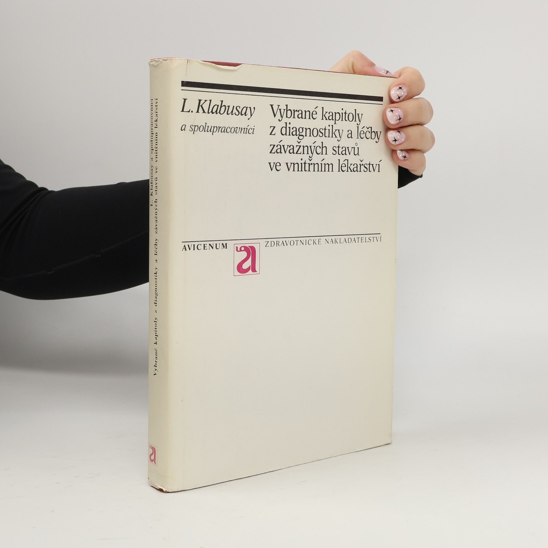 Lambert Klabusay Vybrané kapitoly z diagnostiky a léčby závažných stavů ve vnitřním lékařství