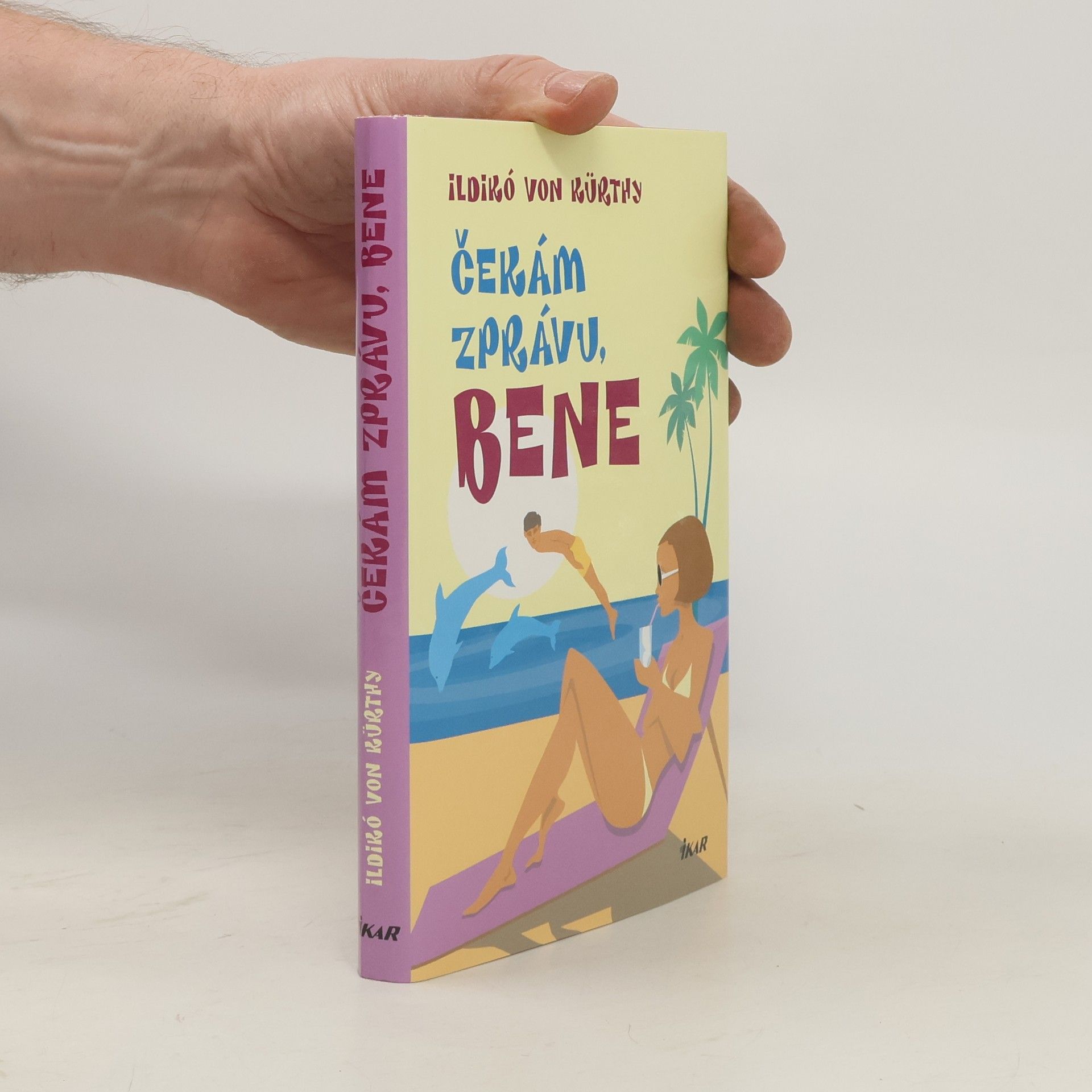 Ildikó von Kürthy Čekám zprávu, Bene