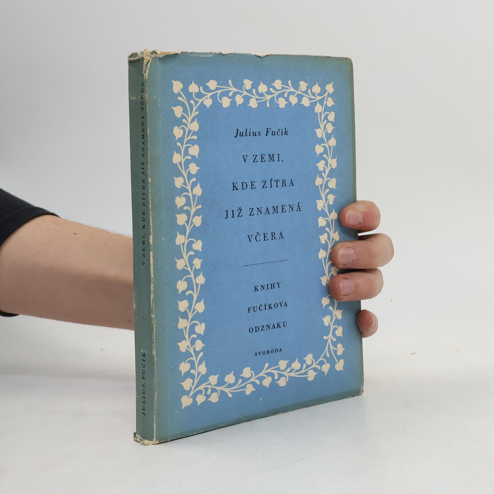 Julius Fučík V zemi, kde zítra již znamená včera