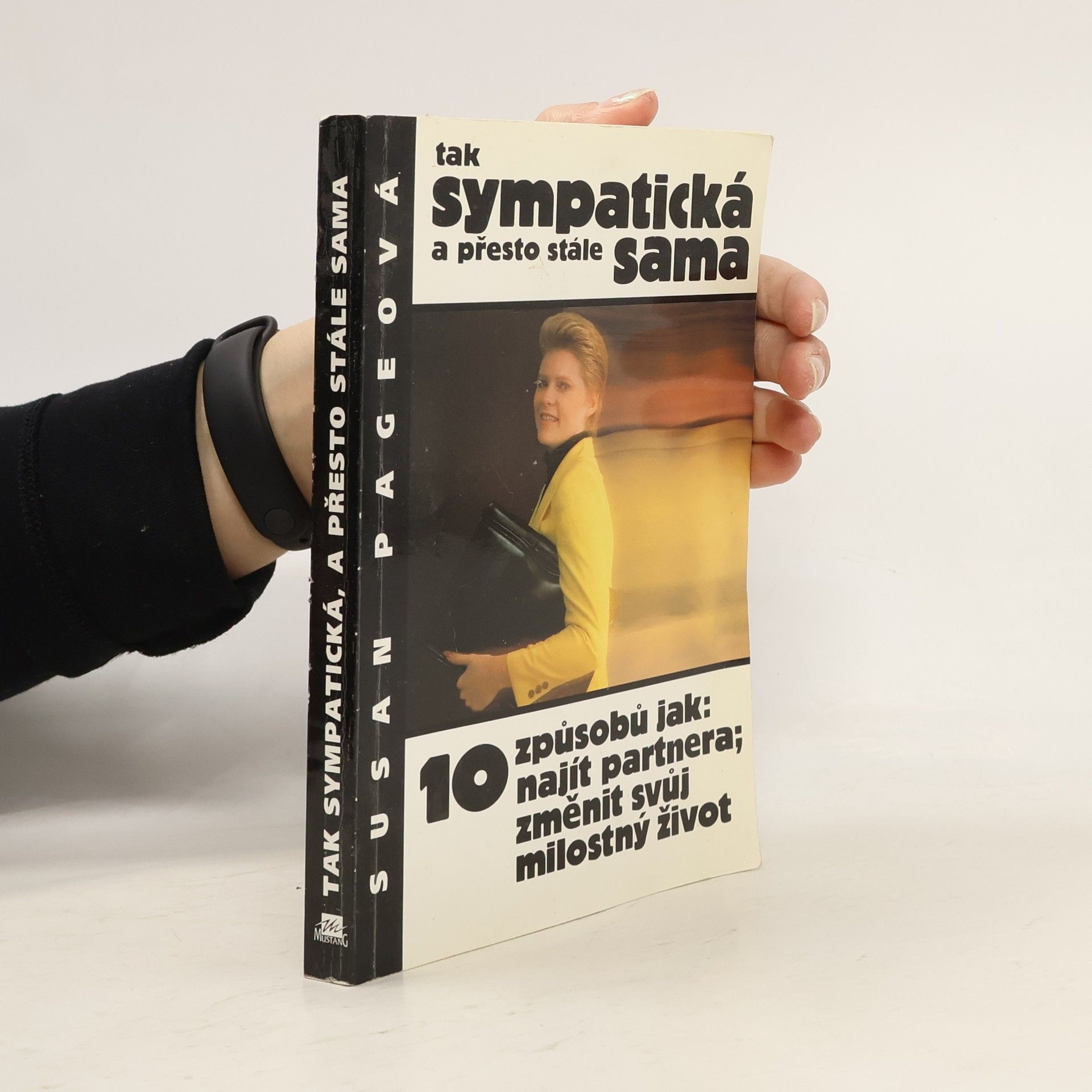 Susan Page Tak sympatická a přesto stále sama. 10 způsobů, jak najít partnera, změnit svůj milostný život.