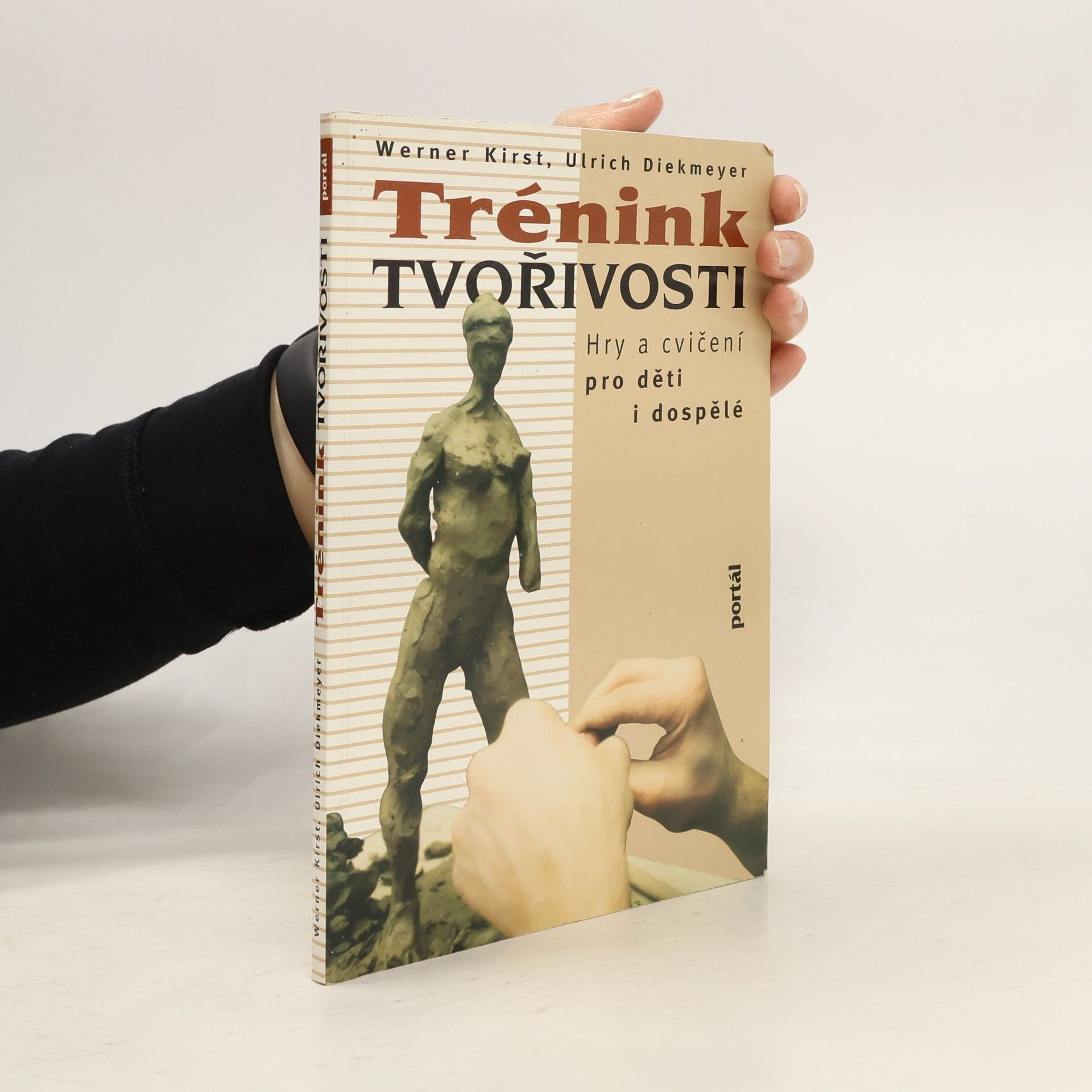 Werner Kirst Trénink tvořivosti : hry a cvičení pro děti i dospělé