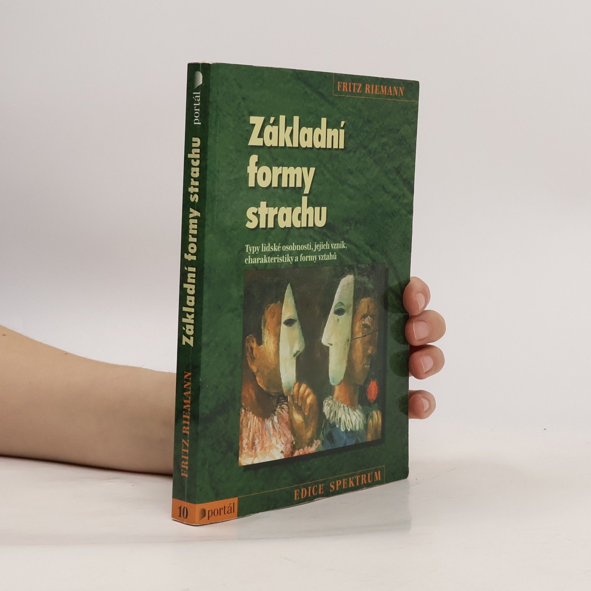 Fritz Riemann Základní formy strachu: Typy lidské osobnosti, jejich vznik, charakteristiky a formy vztahů
