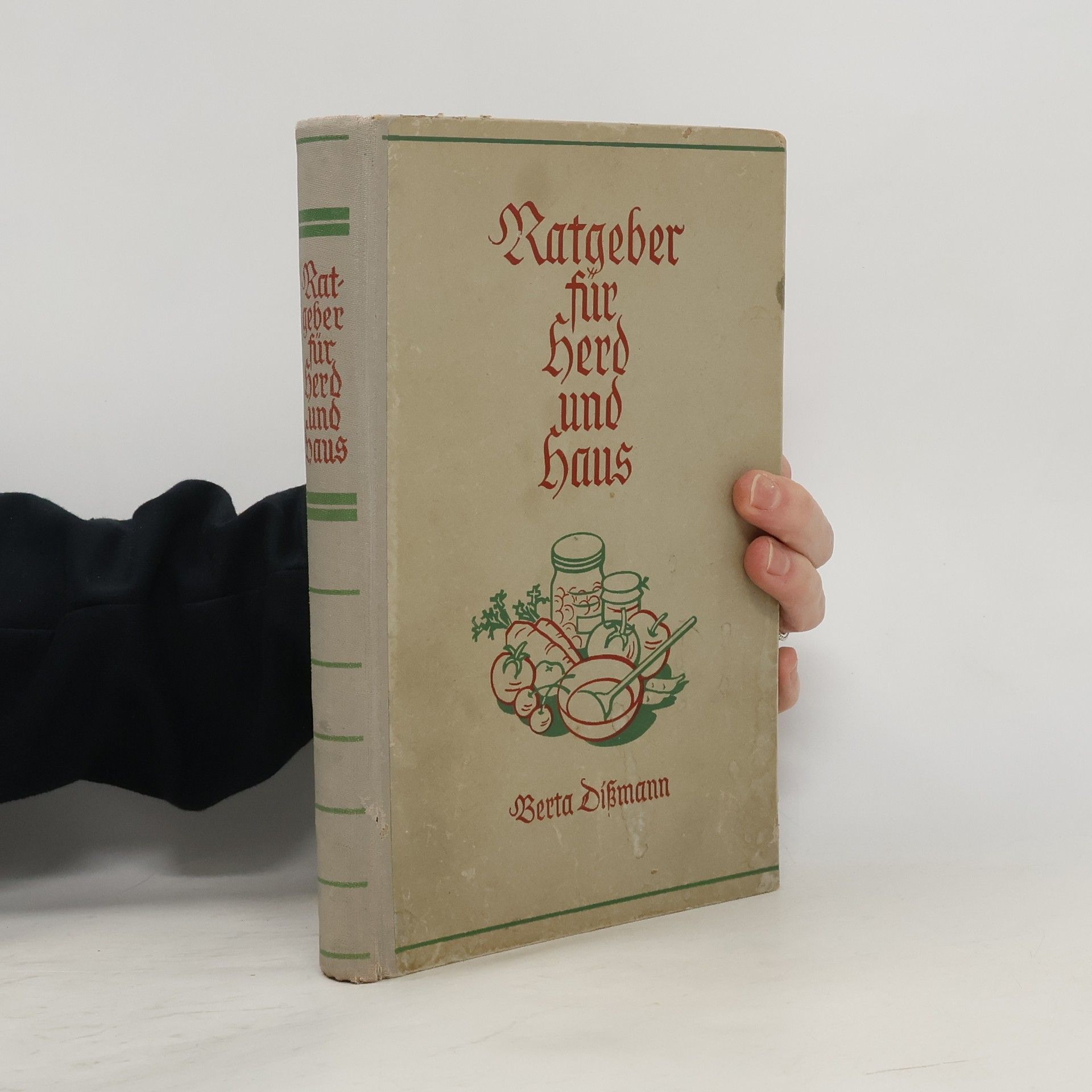 Berta Dißmann Ratgeber für Herd und Haus