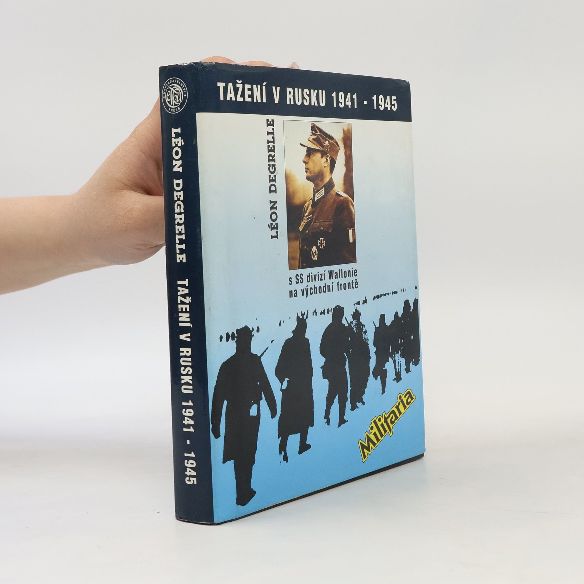 Léon Degrelle Tažení v Rusku 1941-1945